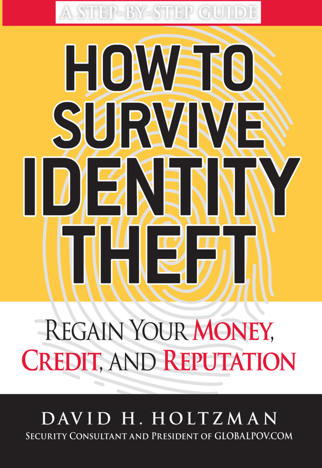 How to Survive Identity Theft Regain Your Money, Credit, and Reputation - (PDF/EPUB Version)