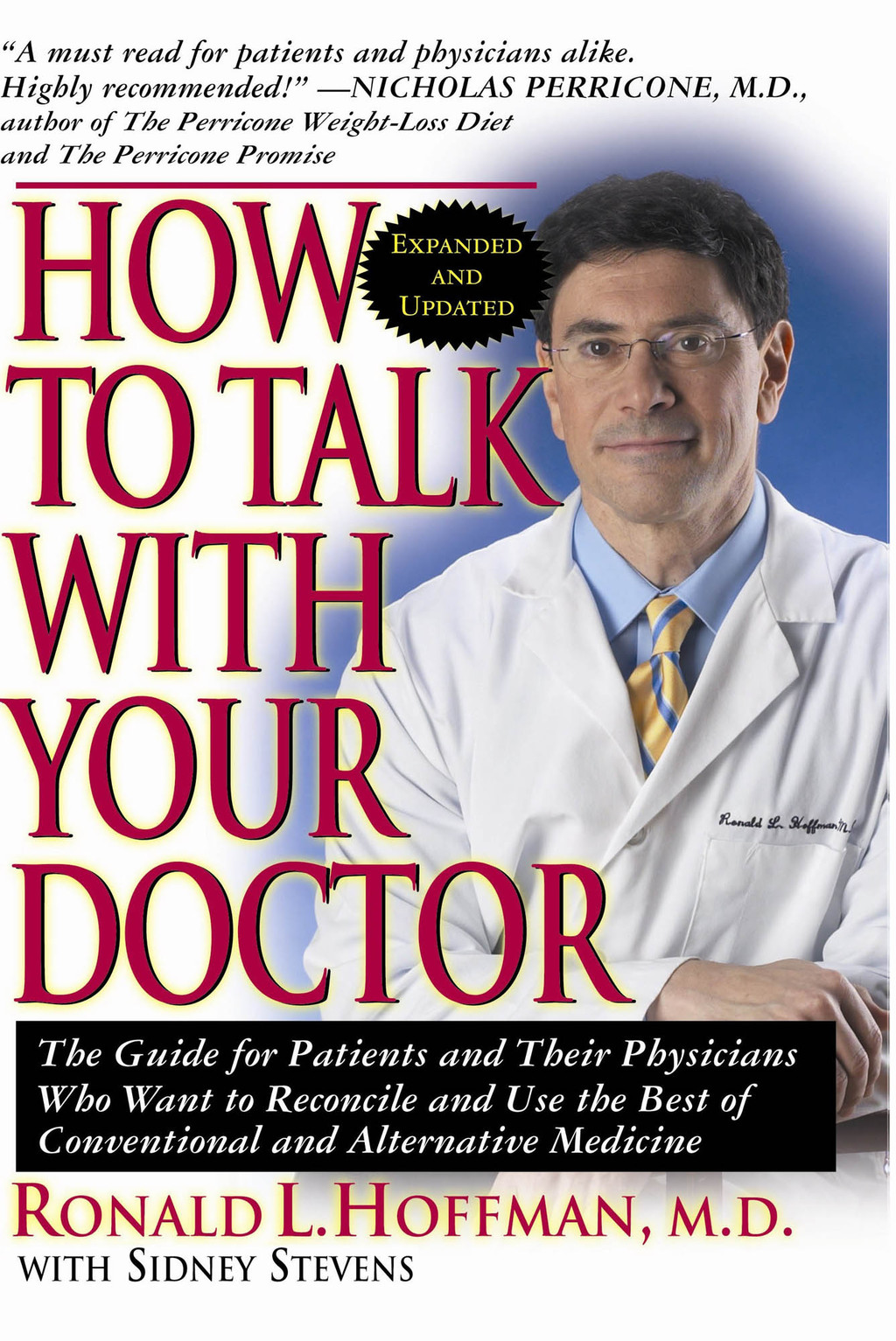How to Talk with Your Doctor The Guide for Patients and Their Physicians Who Want to Reconcile and Use the Best of Conventional and Alternative Medicine 1st Edition - (PDF/EPUB Version)