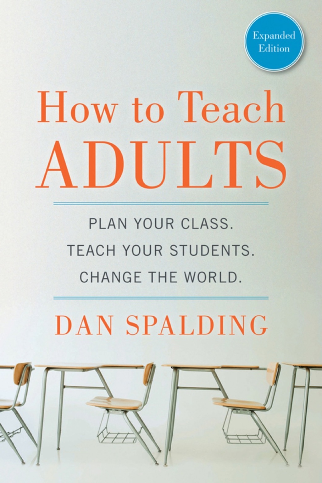 How to Teach Adults: Plan Your Class, Teach Your Students, Change the World, Expanded Edition 1st Edition - (PDF/EPUB Version)
