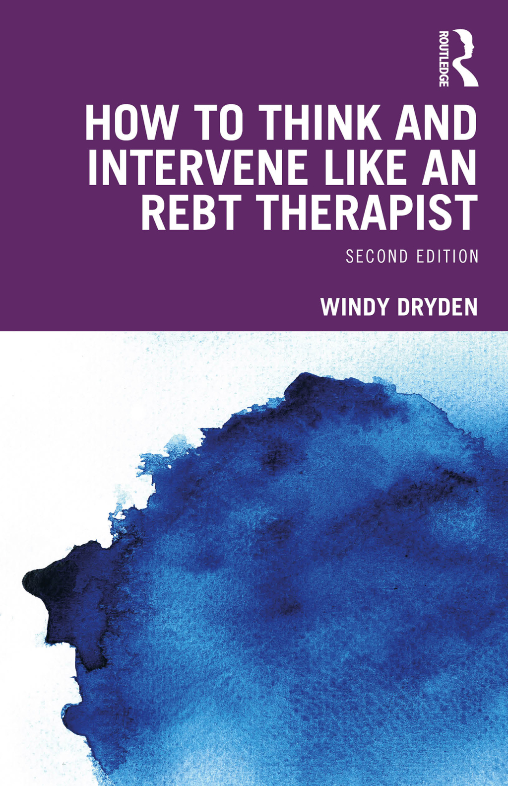 How to Think and Intervene Like an REBT Therapist 2nd Edition - (PDF/EPUB Version)