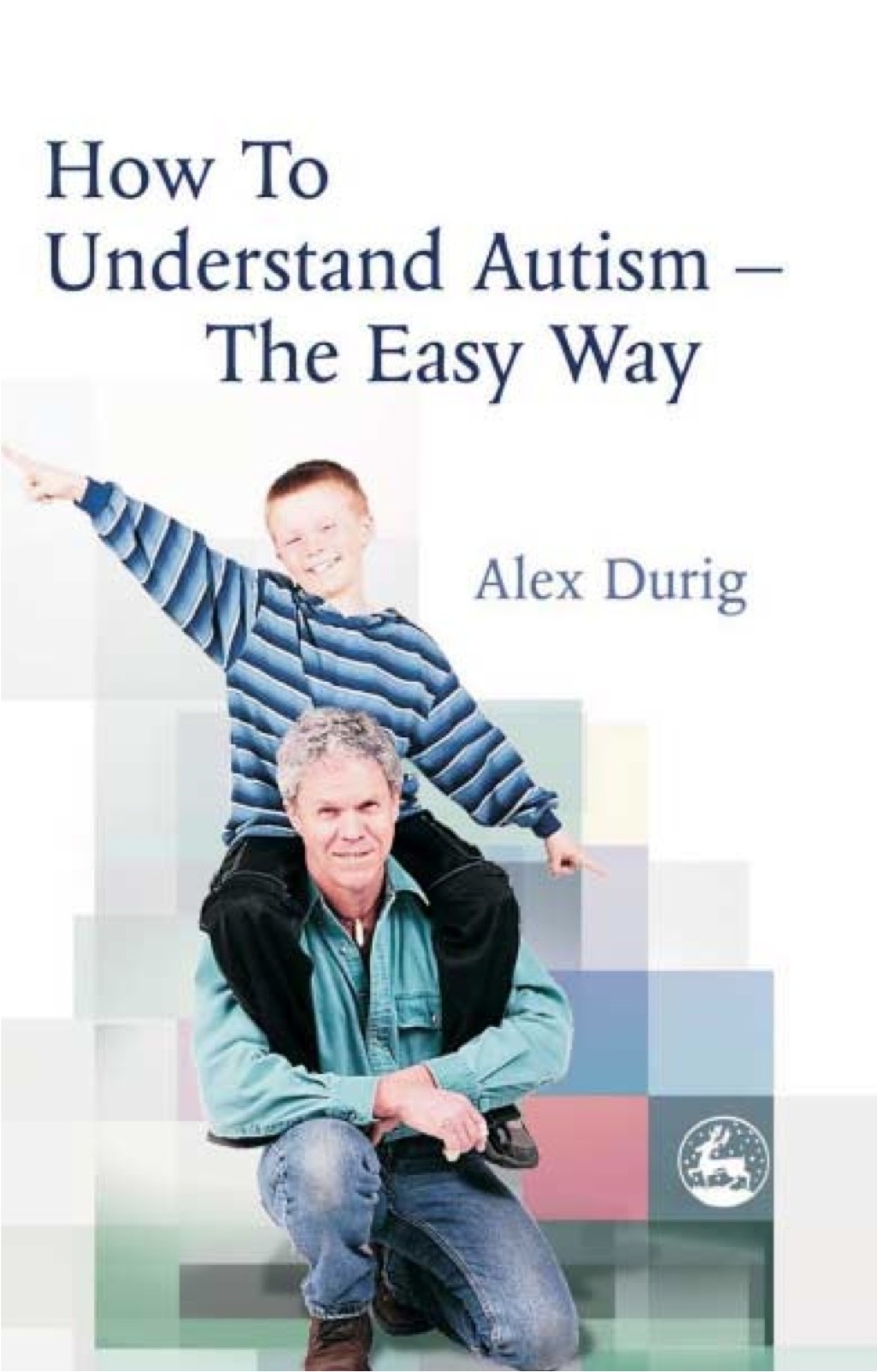 How to Understand Autism â€“ The Easy Way - (PDF/EPUB Version)