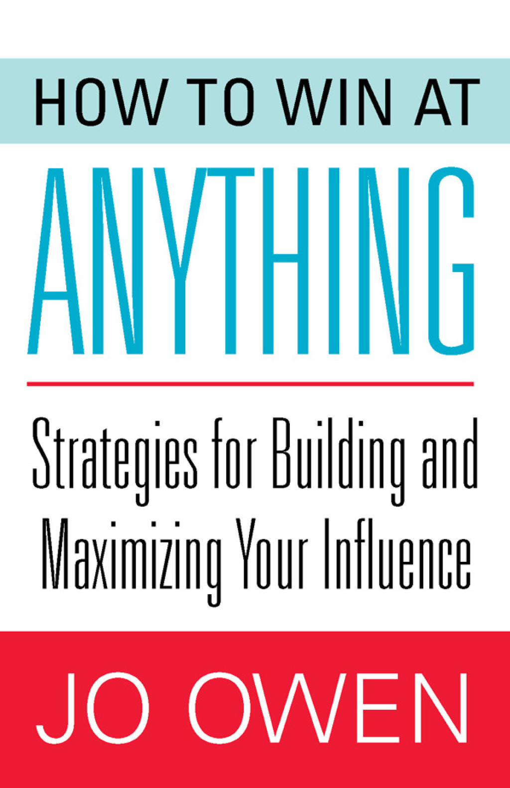 How to Win at Anything Strategies for Building and Maximizing Your Influence - (PDF/EPUB Version)