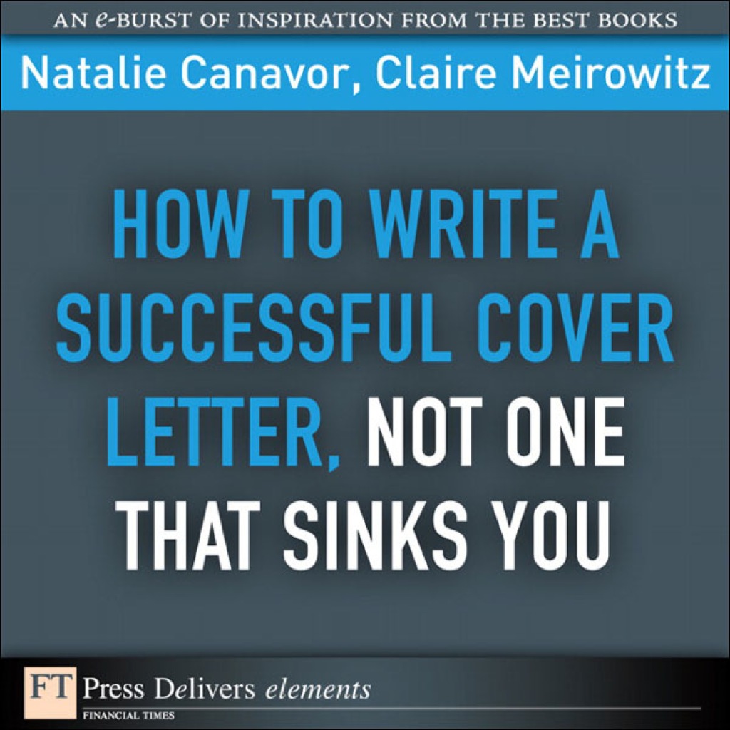 How to Write a Successful Cover Letter, Not One That Sinks You 1st Edition - (PDF/EPUB Version)