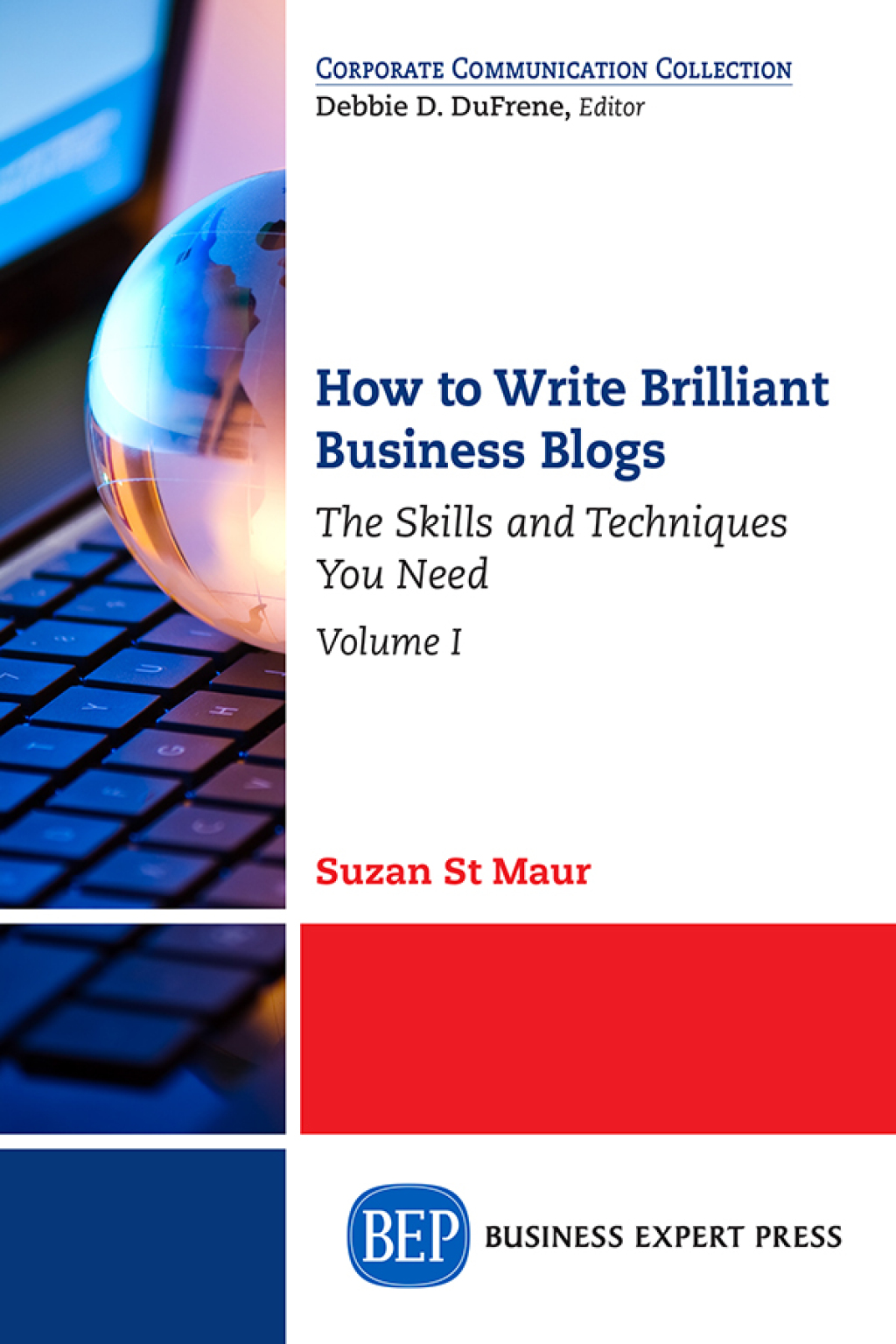 How to Write Brilliant Business Blogs, Volume I The Skills and Techniques You Need - (PDF/EPUB Version)