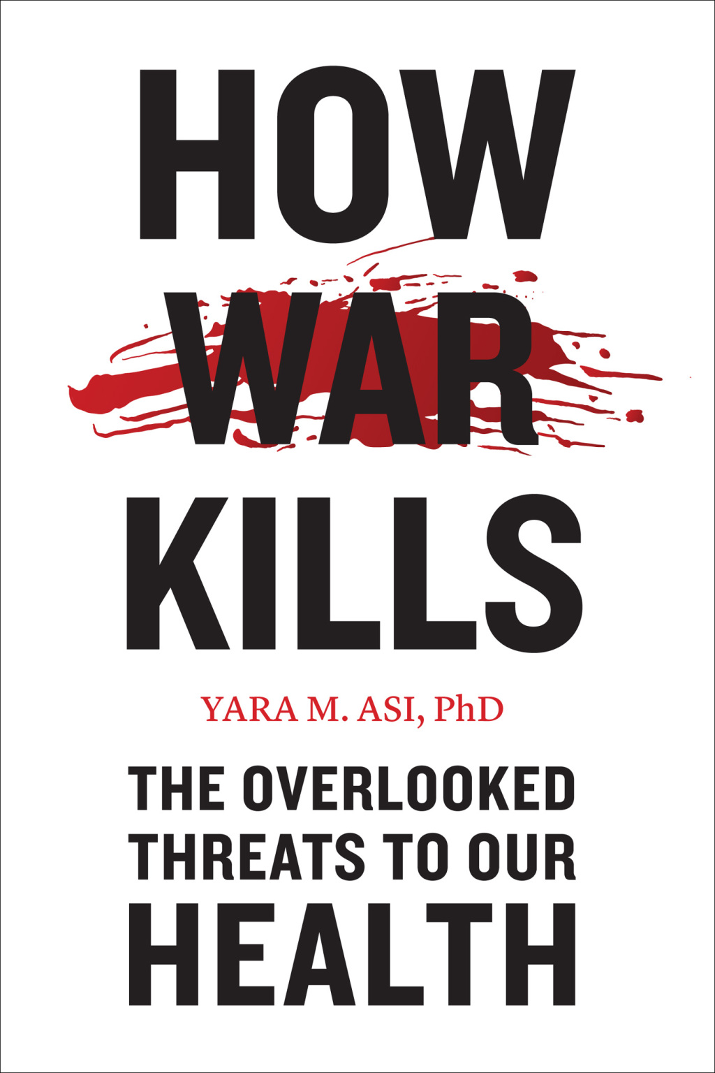 How War Kills The Overlooked Threats to Our Health - (PDF/EPUB Version)