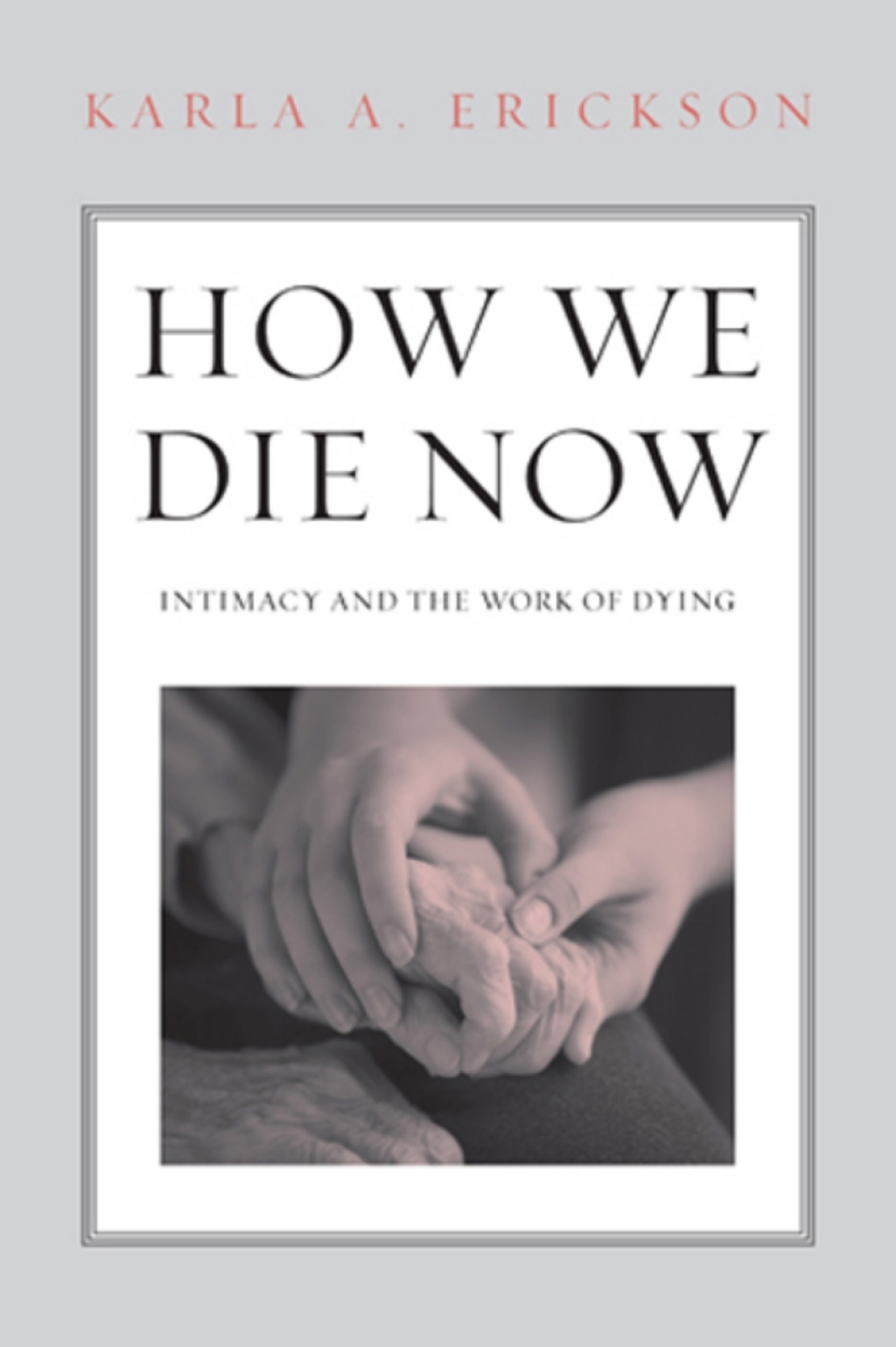 How We Die Now Intimacy and the Work of Dying - (PDF/EPUB Version)