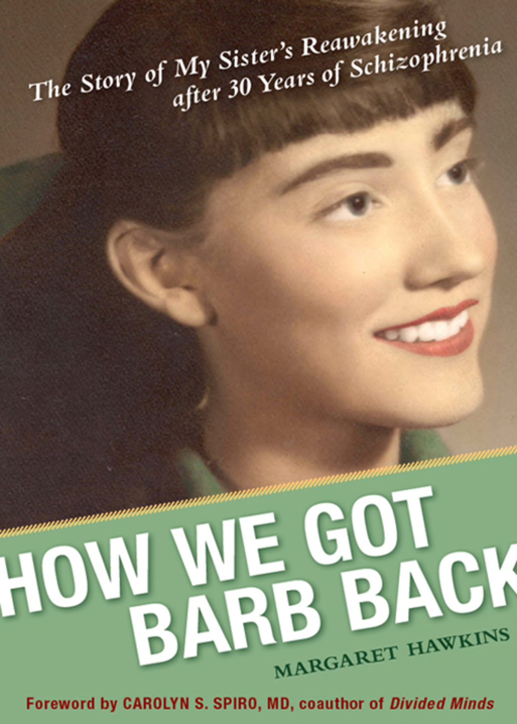 How We Got Barb Back The Story of My Sister's Reawakening from 30 Years of Schizophrenia - (PDF/EPUB Version)