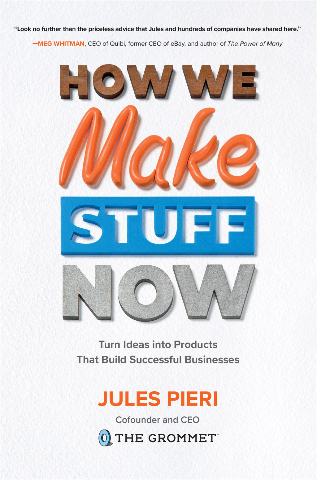 How We Make Stuff Now: Turn Ideas into Products That Build Successful Businesses Turn Ideas into Products That Build Successful Businesses 1st Edition - (PDF/EPUB Version)