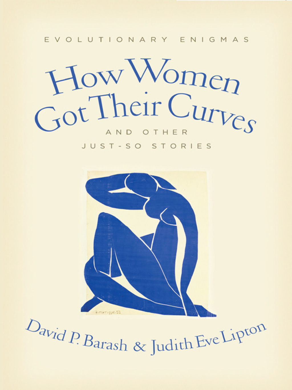 How Women Got Their Curves and Other Just-So Stories Evolutionary Enigmas - (PDF/EPUB Version)