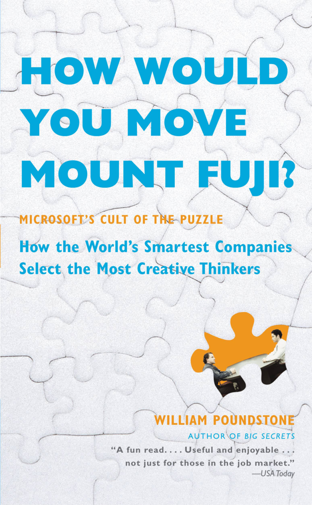 How Would You Move Mount Fuji? Microsoft's Cult of the Puzzle - How the World's Smartest Companies Select the Most Creative Thinkers - (PDF/EPUB Version)