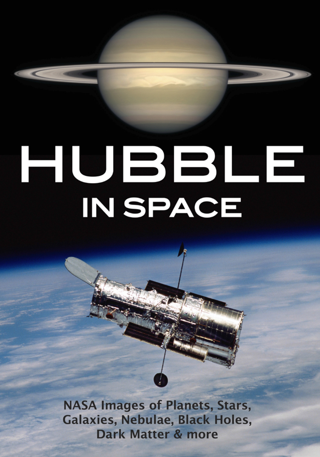 Hubble in Space NASA Images of Planets, Stars, Galaxies, Nebulae, Black Holes, Dark Matter, & More - (PDF/EPUB Version)