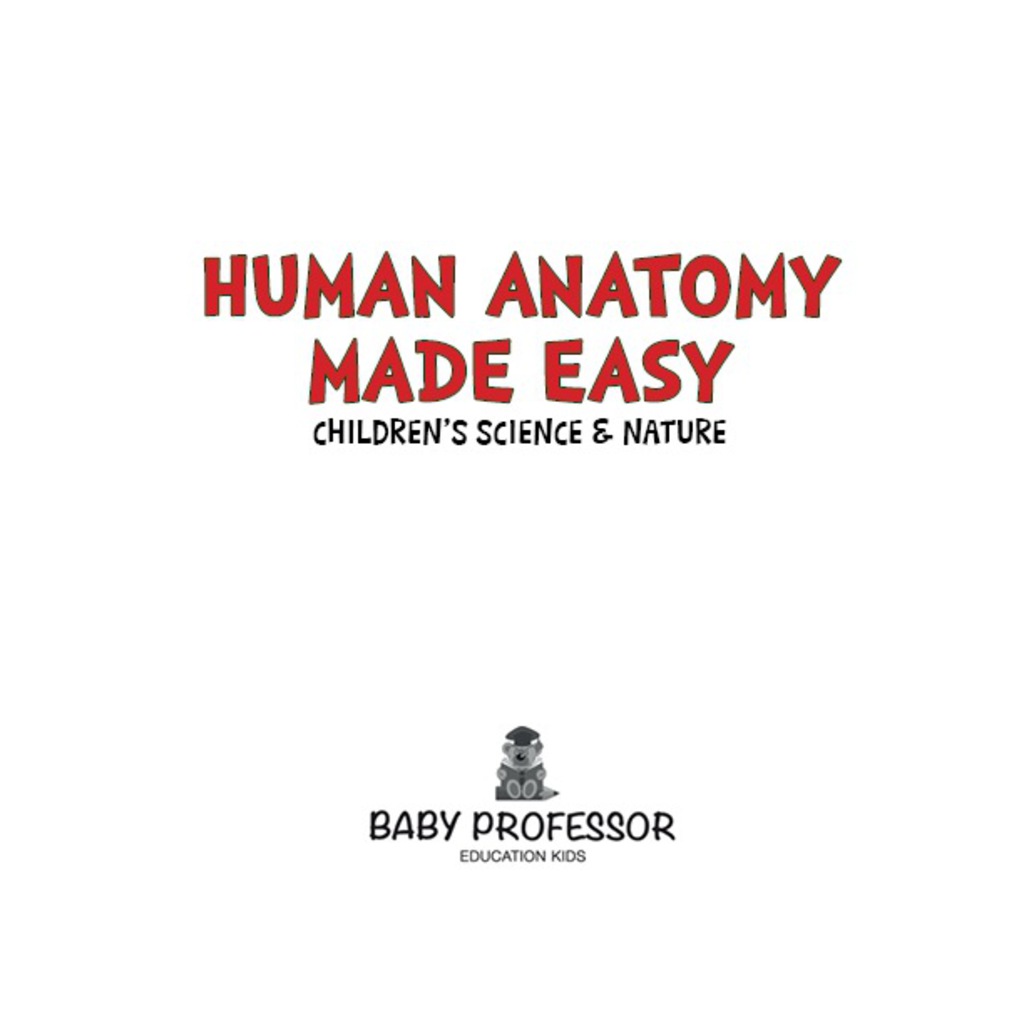 Human Anatomy Made Easy - Children's Science & Nature - (PDF/EPUB Version)