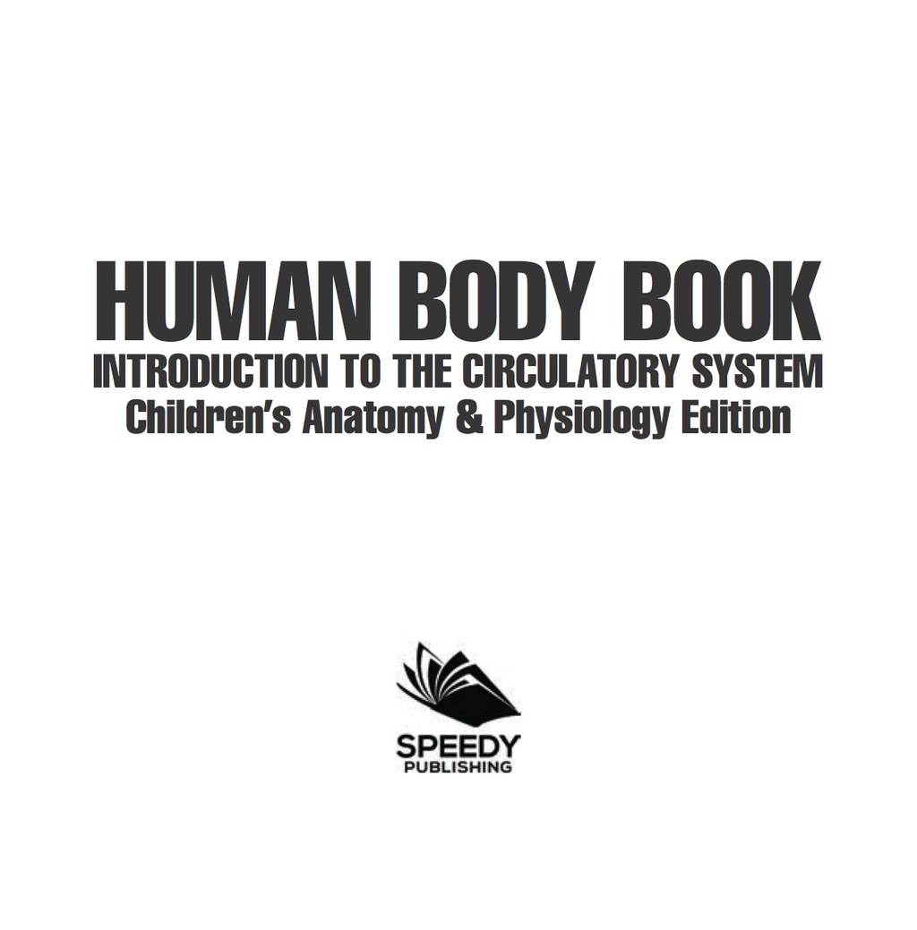 Human Body Book | Introduction to the Circulatory System | Children's Anatomy & Physiology Edition - (PDF/EPUB Version)