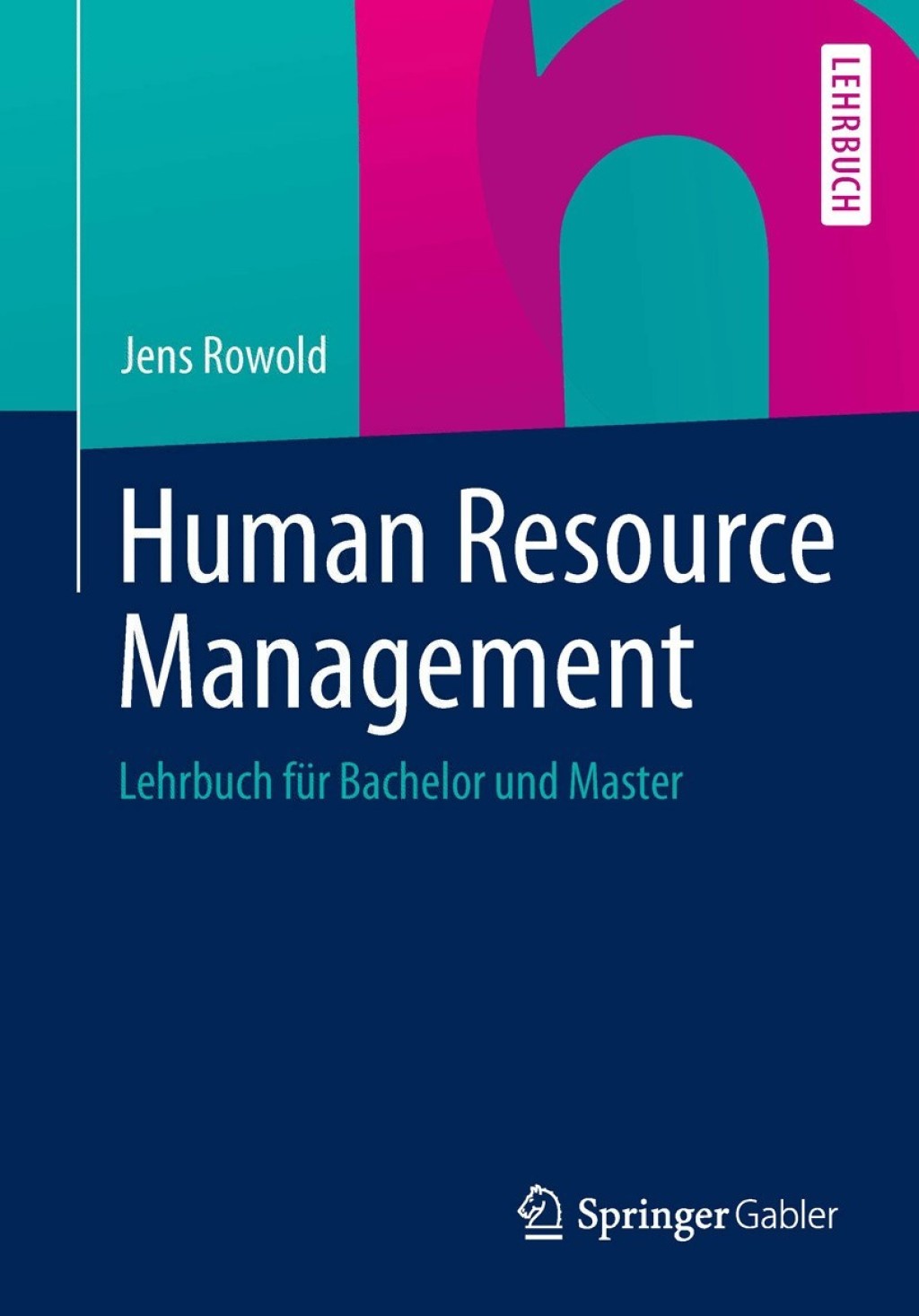 Human Resource Management Lehrbuch fÃ¼r Bachelor und Master - (PDF/EPUB Version)