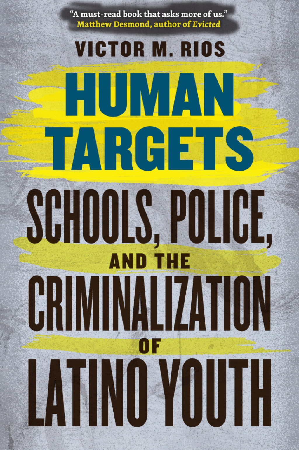Human Targets Schools, Police, and the Criminalization of Latino Youth 1st Edition - (PDF/EPUB Version)