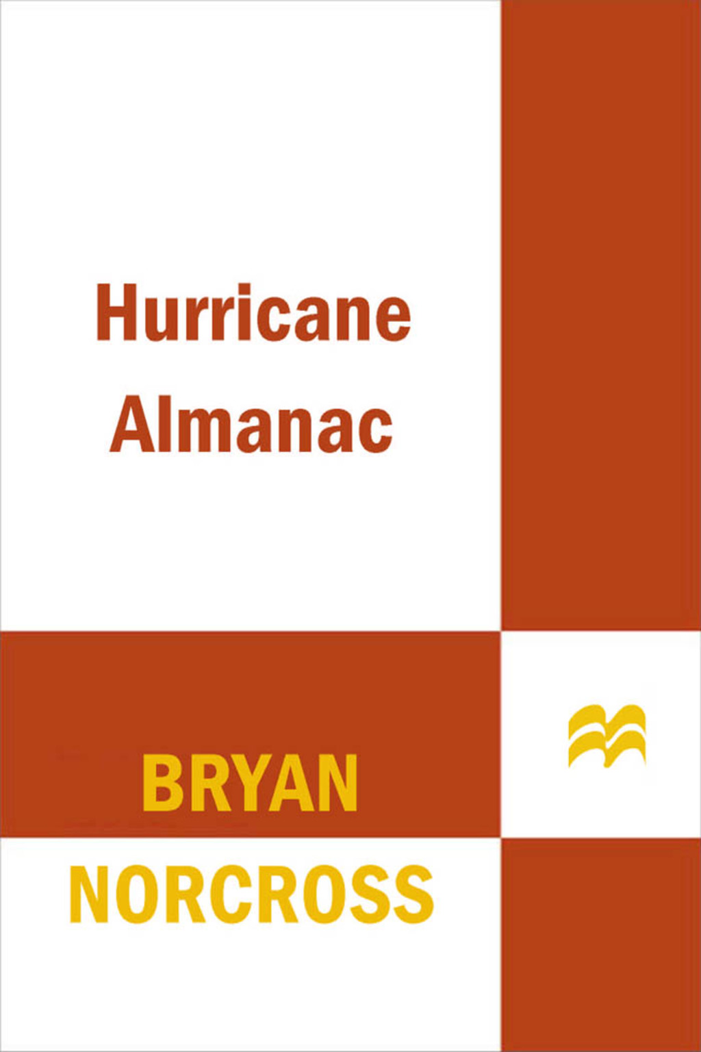Hurricane Almanac The Essential Guide to Storms Past, Present, and Future - (PDF/EPUB Version)