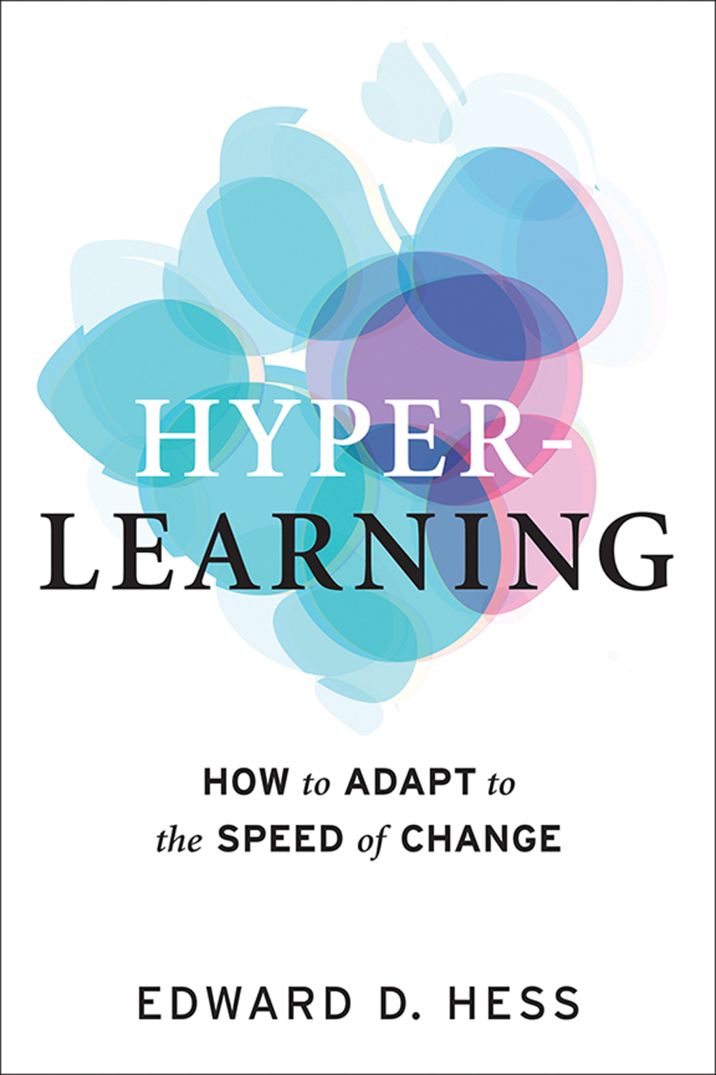 Hyper-Learning How to Adapt to the Speed of Change 1st Edition - (PDF/EPUB Version)