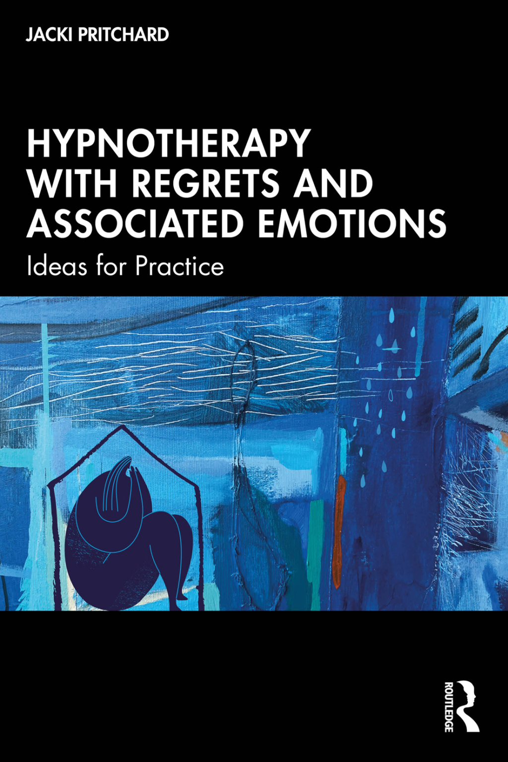 Hypnotherapy with Regrets and Associated Emotions Ideas for Practice 1st Edition - (PDF/EPUB Version)