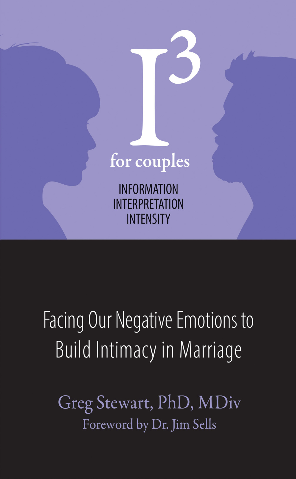 IÂ³ For Couples Facing Our Negative Emotions to Build Intimacy in Marriage - (PDF/EPUB Version)