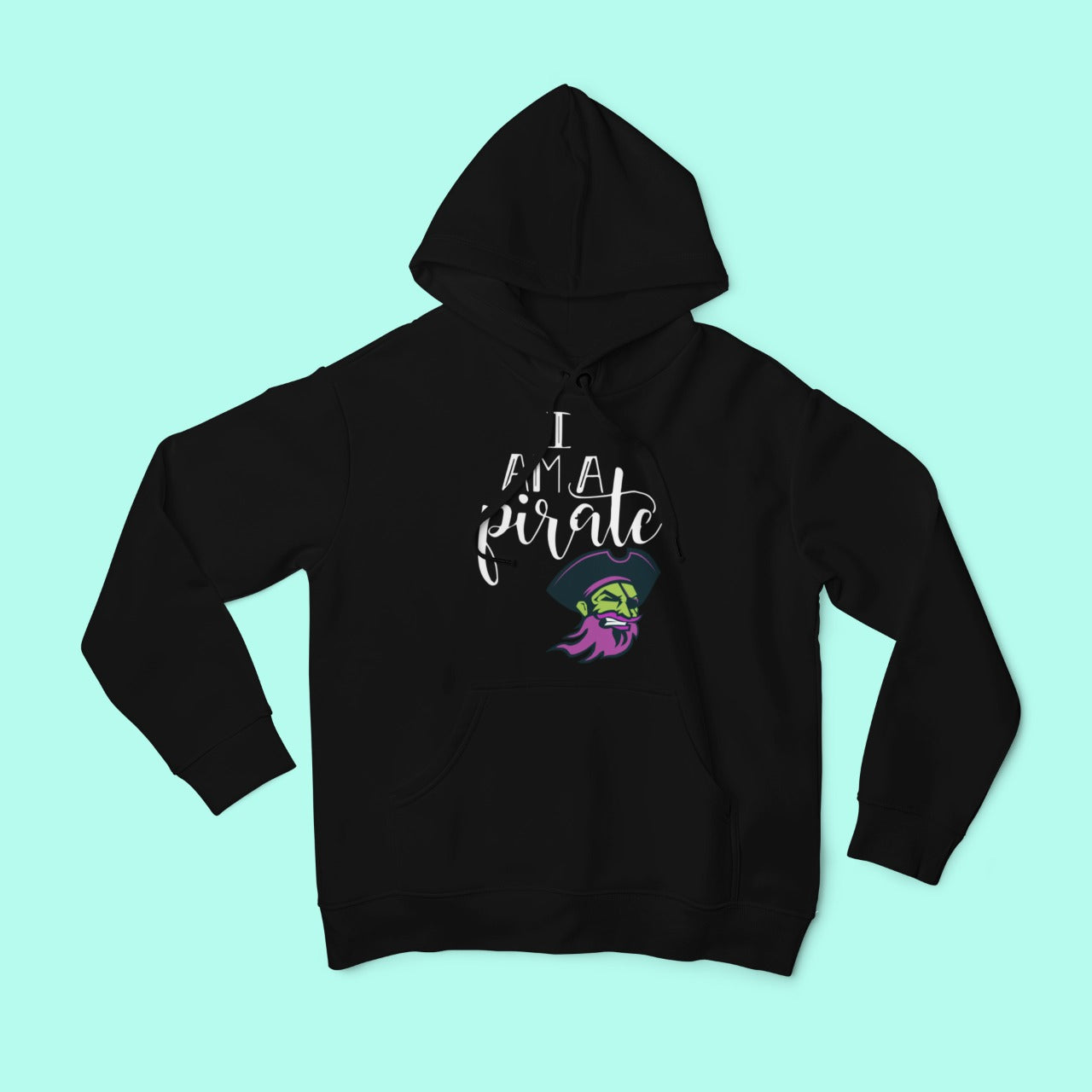 I Am A Pirate Black Hoodie