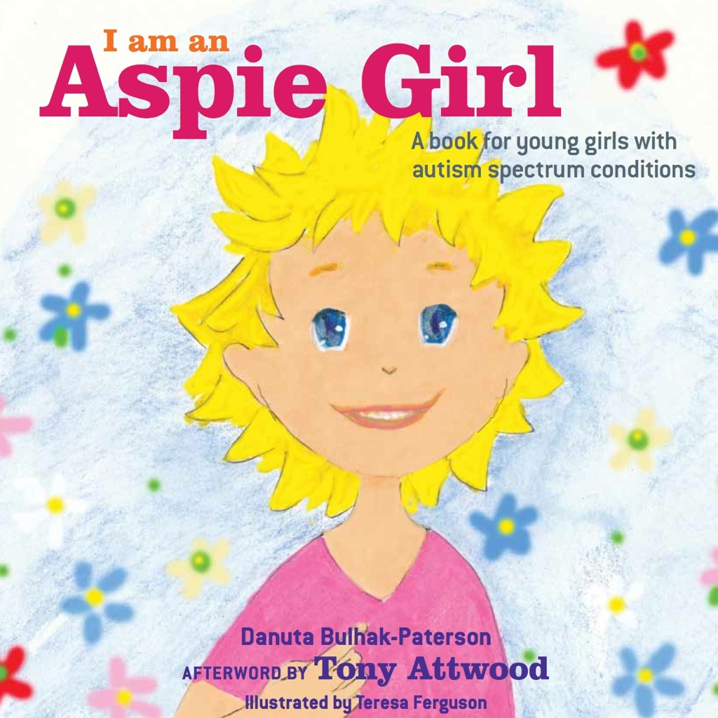I am an Aspie Girl A book for young girls with autism spectrum conditions - (PDF/EPUB Version)