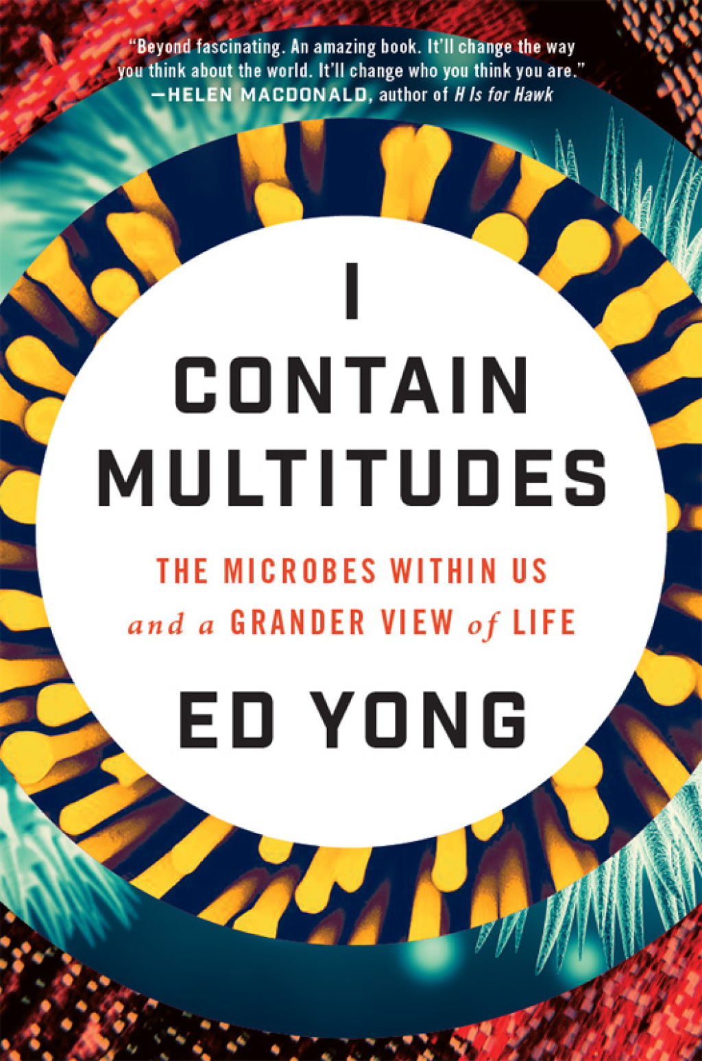 I Contain Multitudes The Microbes Within Us and a Grander View of Life - (PDF/EPUB Version)
