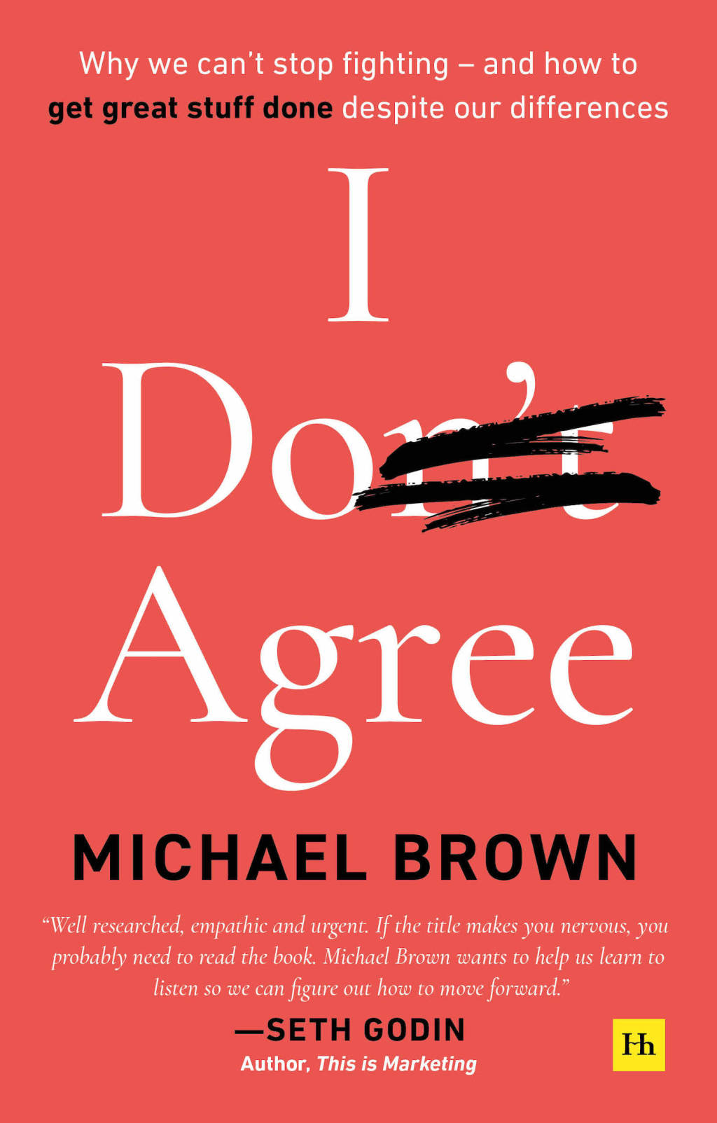 I Don't Agree Why we canâ€™t stop fighting â€“ and how to get great stuff done despite our differences - (PDF/EPUB Version)