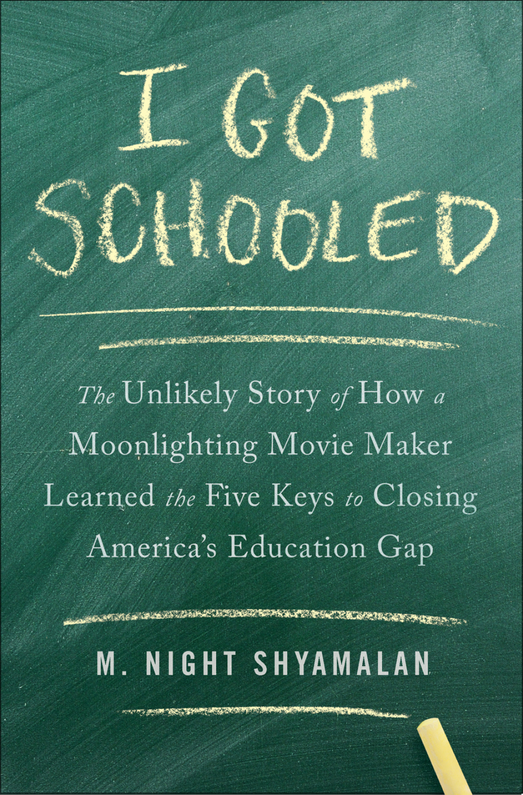 I Got Schooled The Unlikely Story of How a Moonlighting Movie Maker Learned the Five Keys to Closing America's Education Gap - (PDF/EPUB Version)