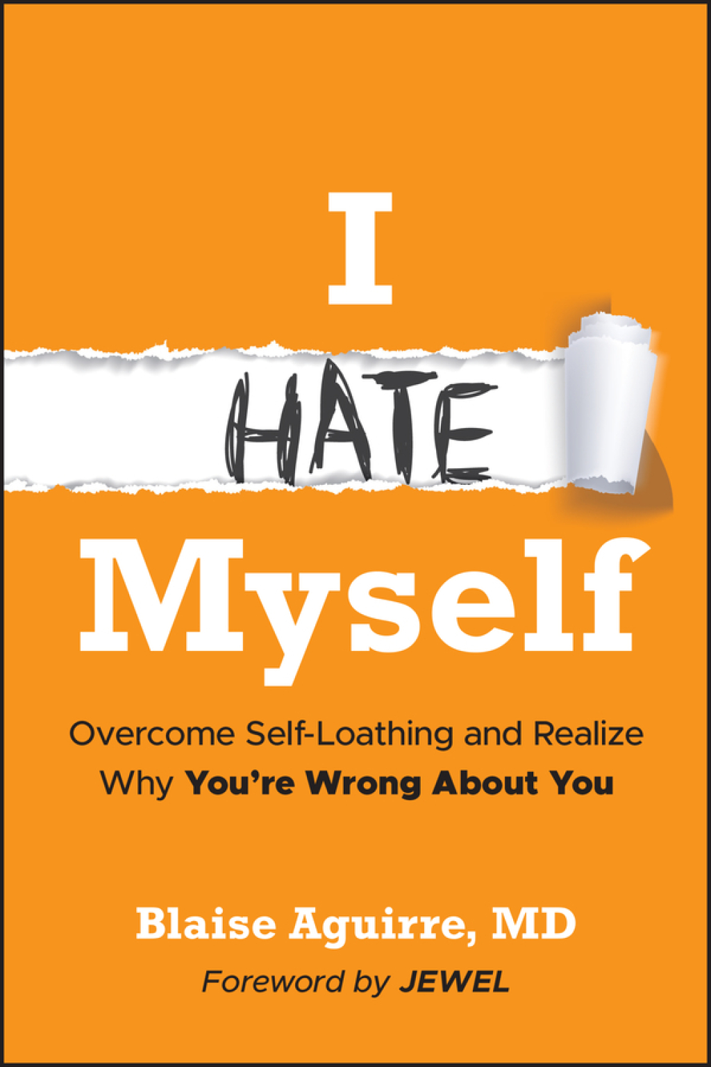 I Hate Myself Overcome Self-Loathing and Realize Why You're Wrong About You 1st Edition - (PDF/EPUB Version)