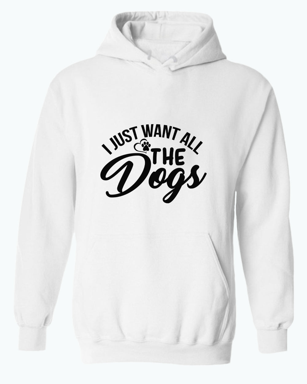 I just want all the dogs hoodie, funny dog lover hoodies