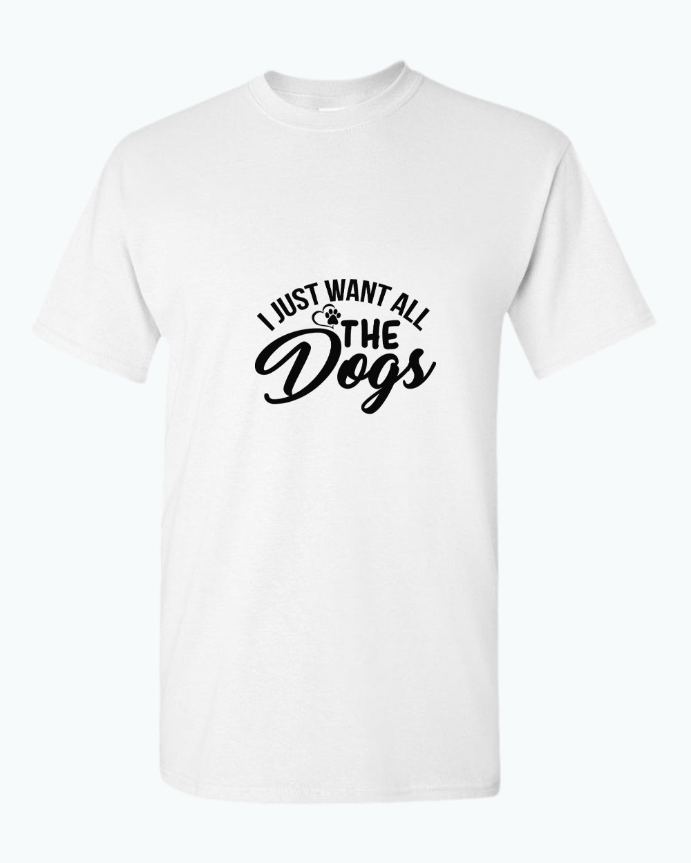 I just want all the dogs t-shirt, funny dog lover t-shirt