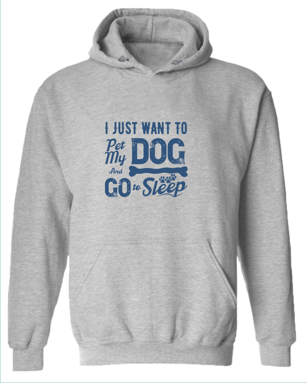 I just want to pet my dog and go to sleep hoodie