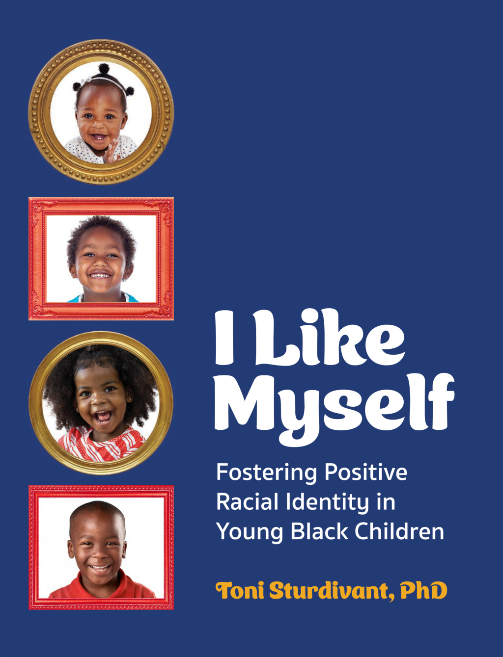 I Like Myself Fostering Positive Racial Identity in Young Black Children - (PDF/EPUB Version)