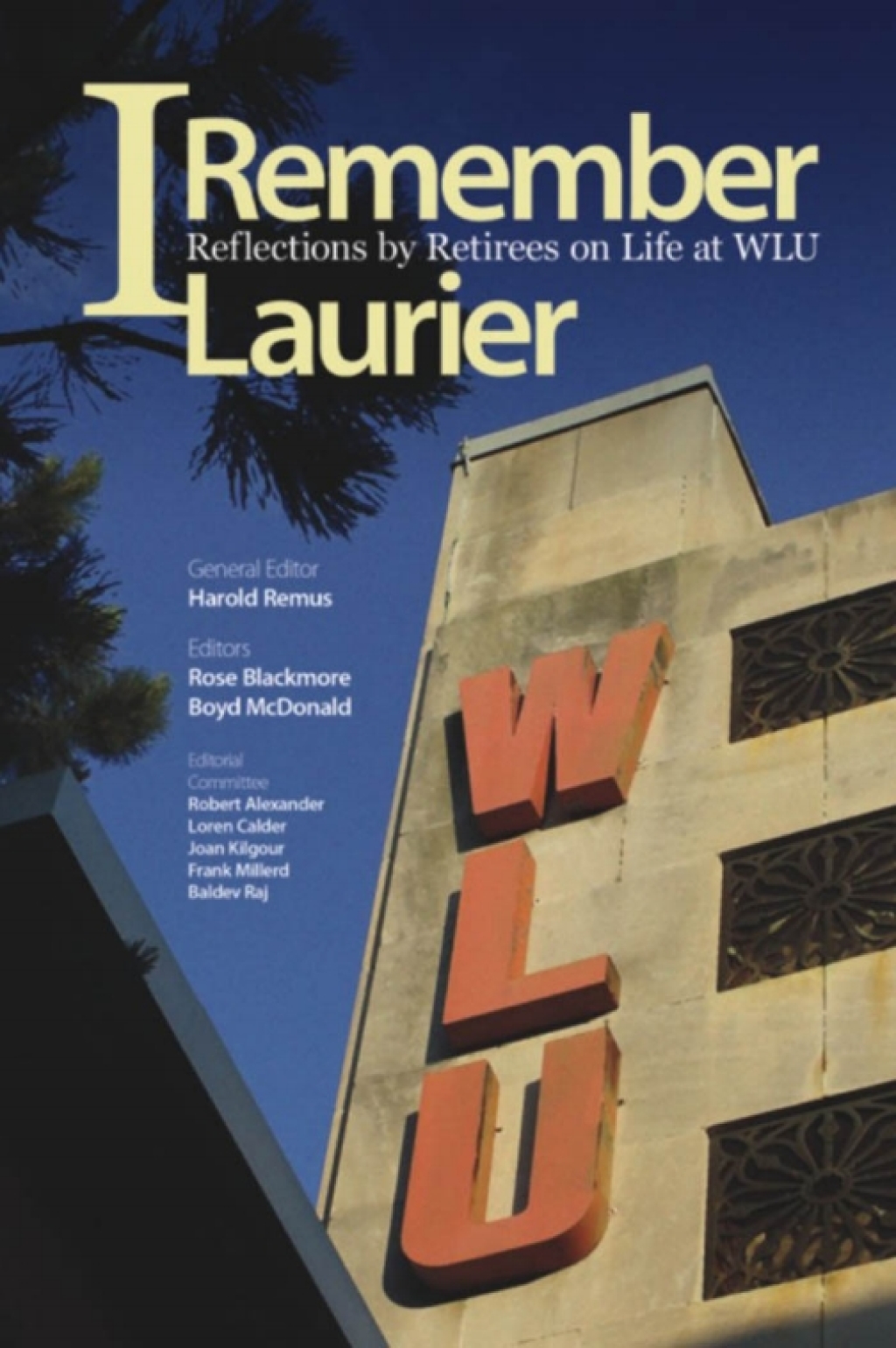 I Remember Laurier Reflections by Retirees on Life at WLU - (PDF/EPUB Version)