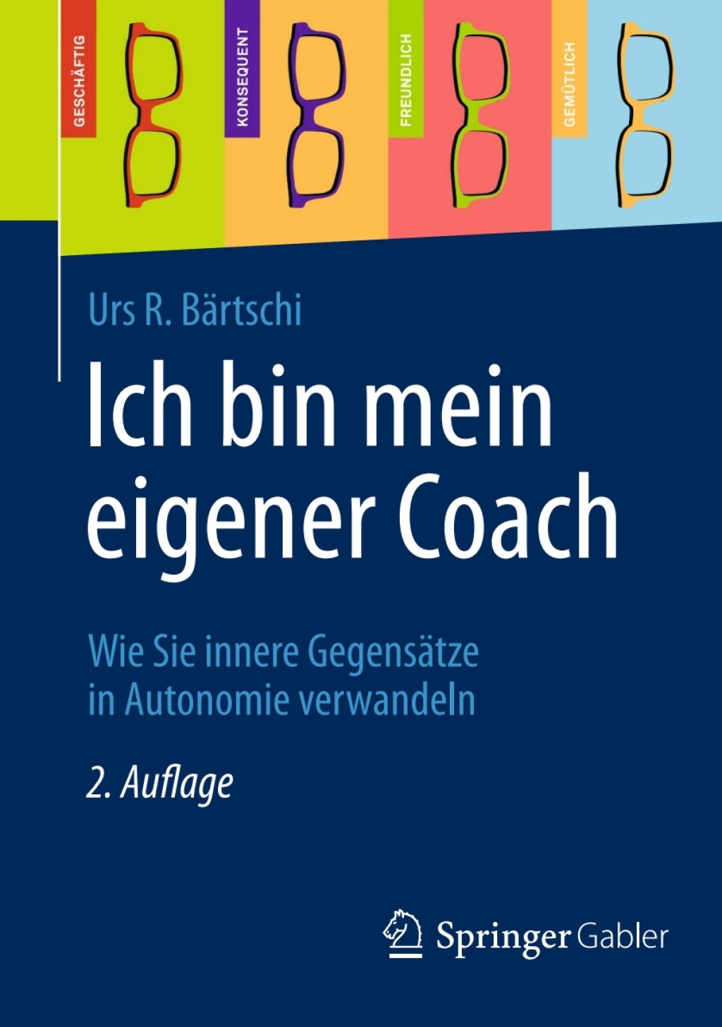 Ich bin mein eigener Coach Wie Sie innere GegensÃ¤tze in Autonomie verwandeln 2nd Edition - (PDF/EPUB Version)