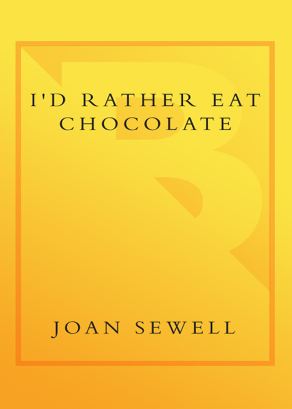 I'd Rather Eat Chocolate Learning to Love My Low Libido - (PDF/EPUB Version)