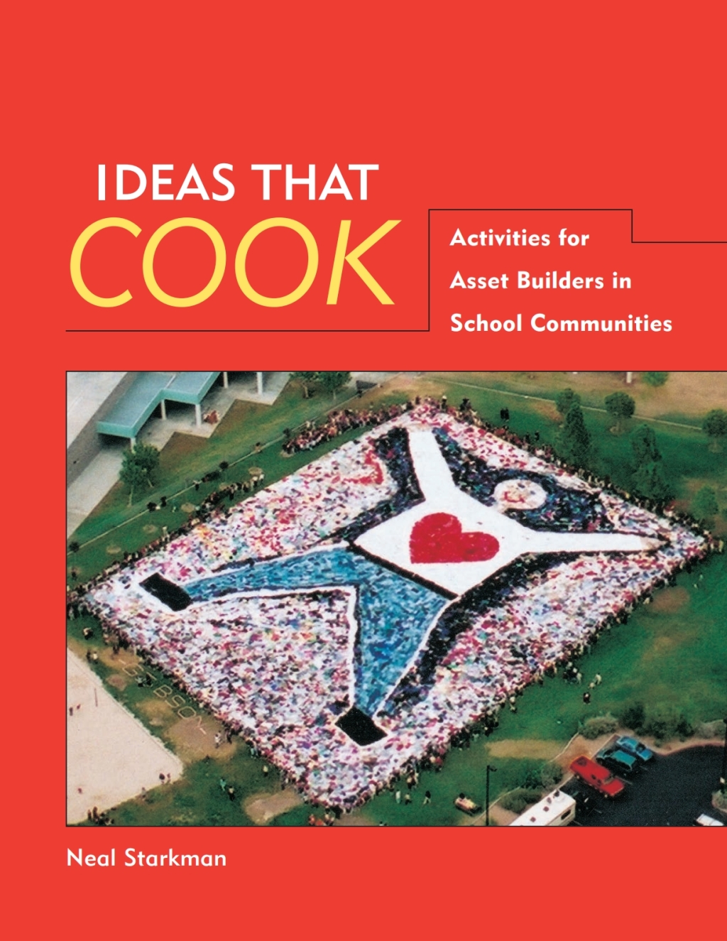 Ideas That Cook Activities for Asset Builders in School Communities - (PDF/EPUB Version)