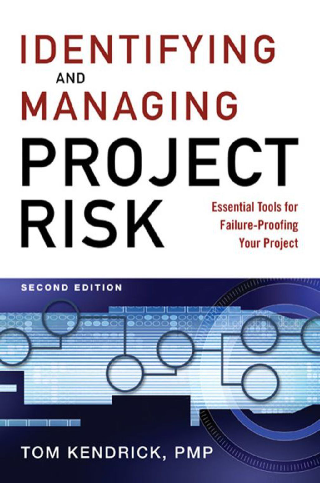 Identifying and Managing Project Risk Essential Tools for Failure-Proofing Your Project 2nd Edition - (PDF/EPUB Version)