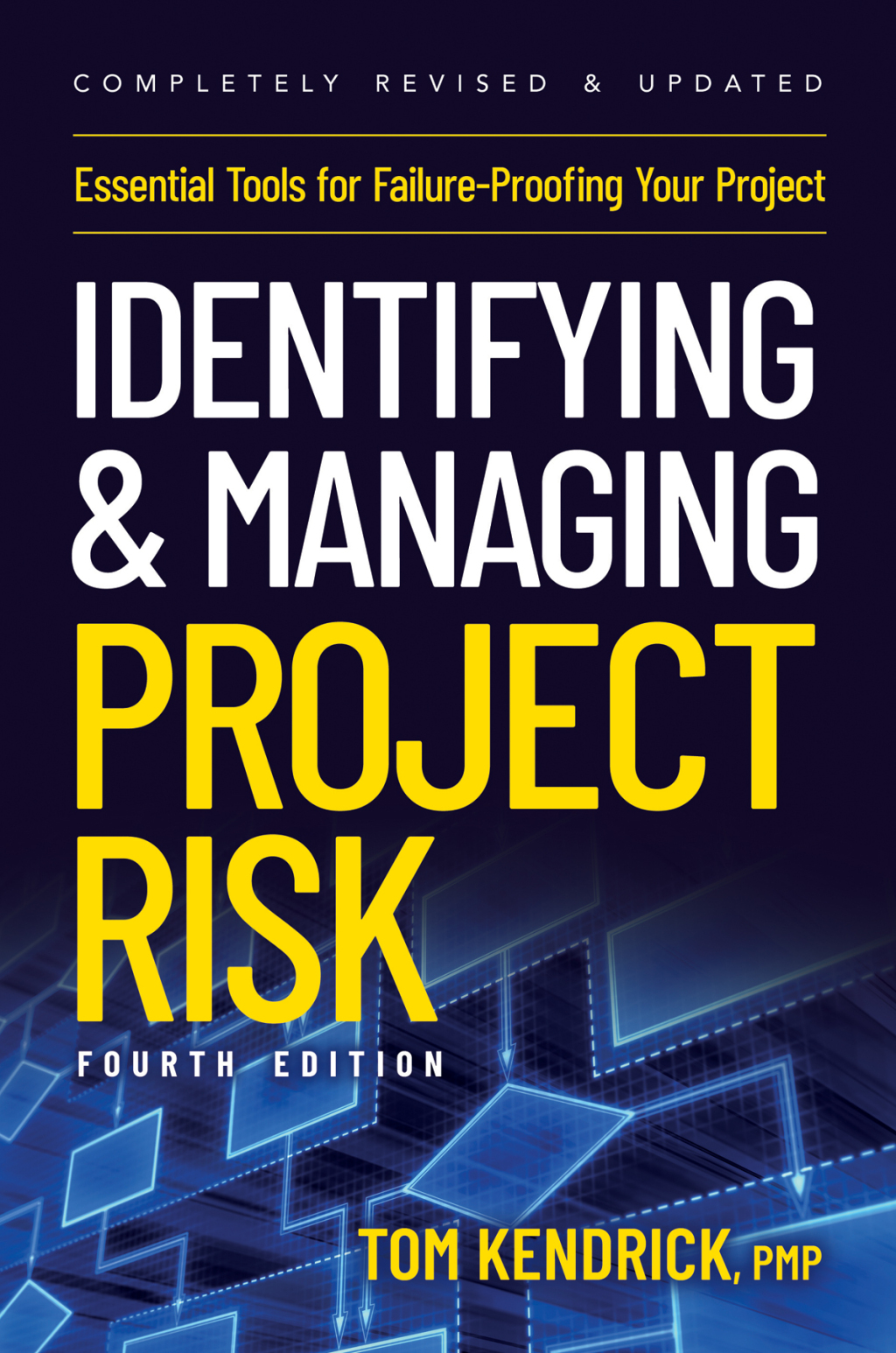 Identifying and Managing Project Risk Essential Tools for Failure-Proofing Your Project 4th Edition - (PDF/EPUB Version)