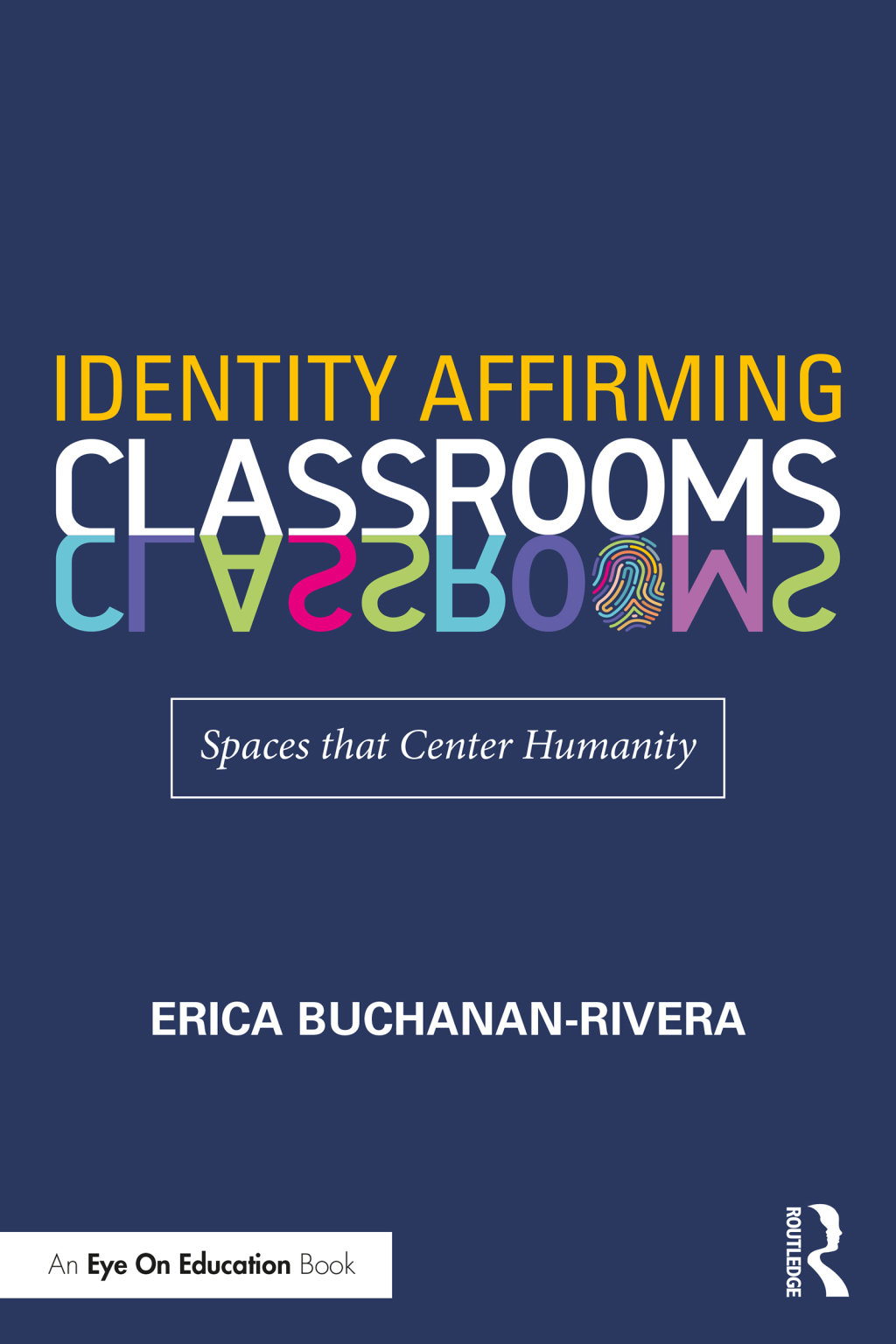 Identity Affirming Classrooms Spaces that Center Humanity 1st Edition - (PDF/EPUB Version)