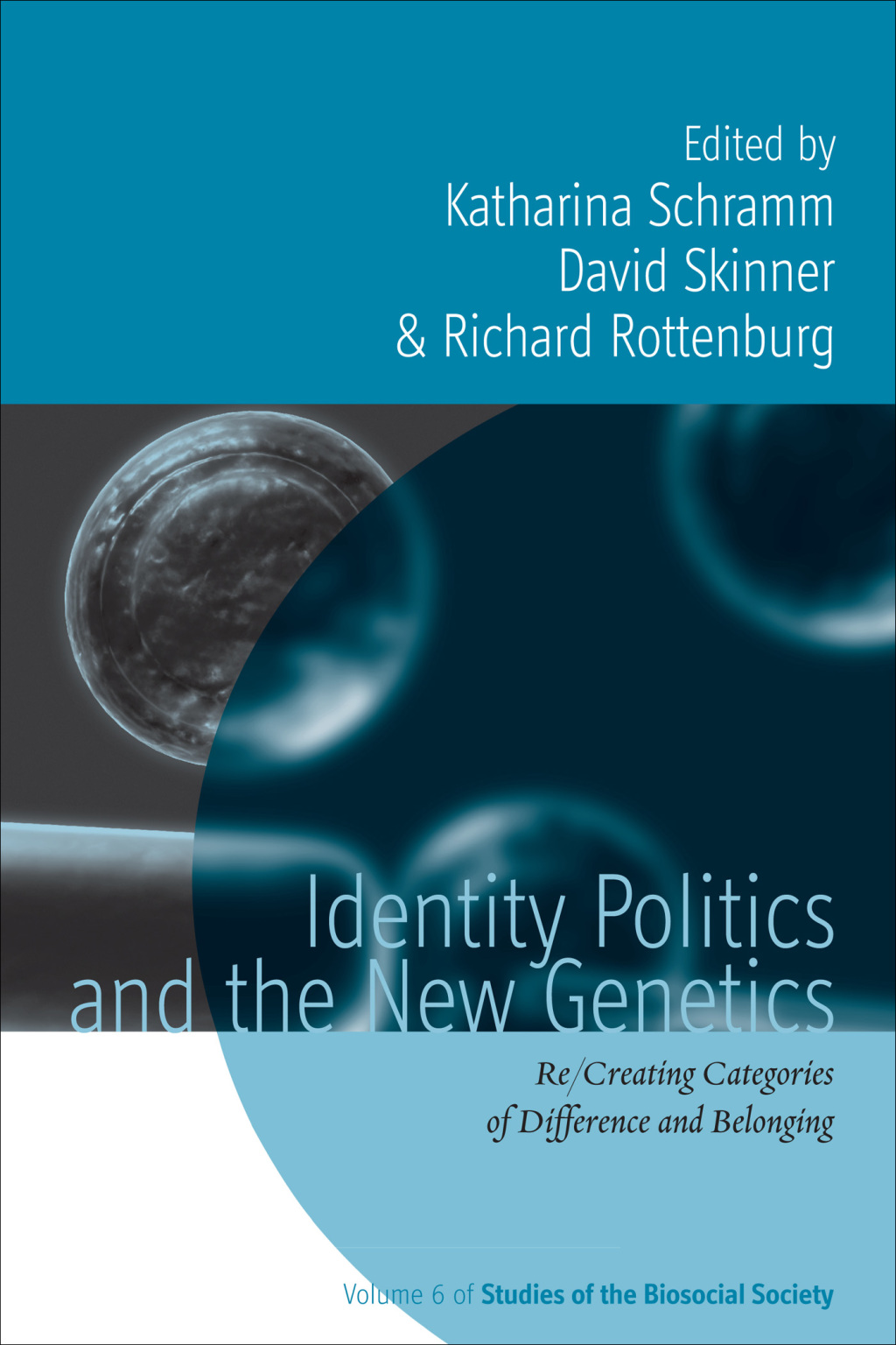 Identity Politics and the New Genetics Re/Creating Categories of Difference and Belonging 1st Edition - (PDF/EPUB Version)