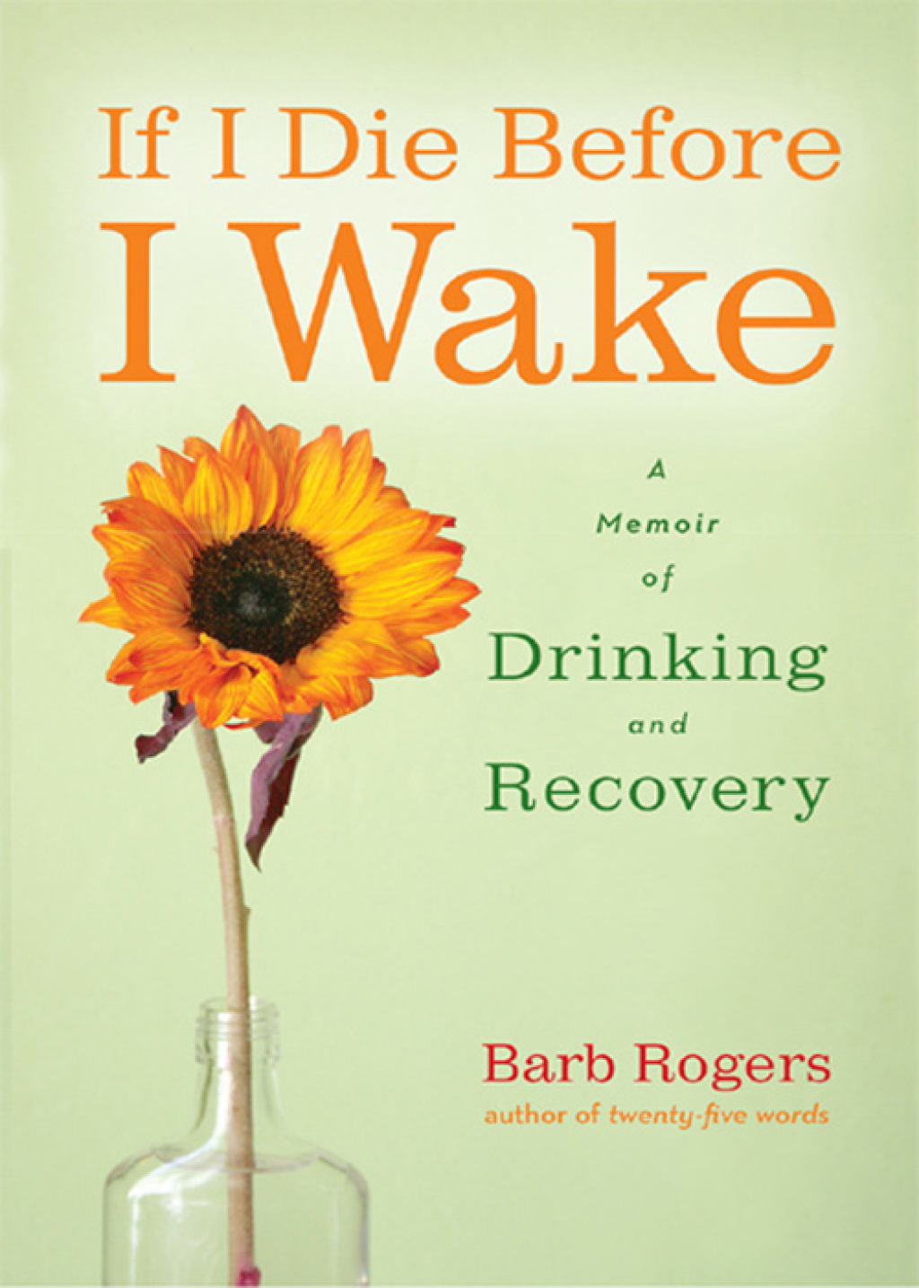If I Die Before I Wake A Memoir of Drinking and Recovery - (PDF/EPUB Version)