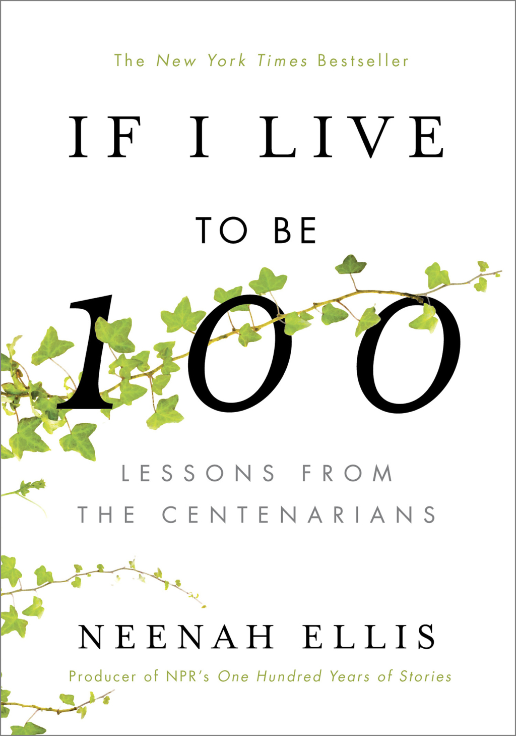 If I Live to Be 100 Lessons from the Centenarians - (PDF/EPUB Version)