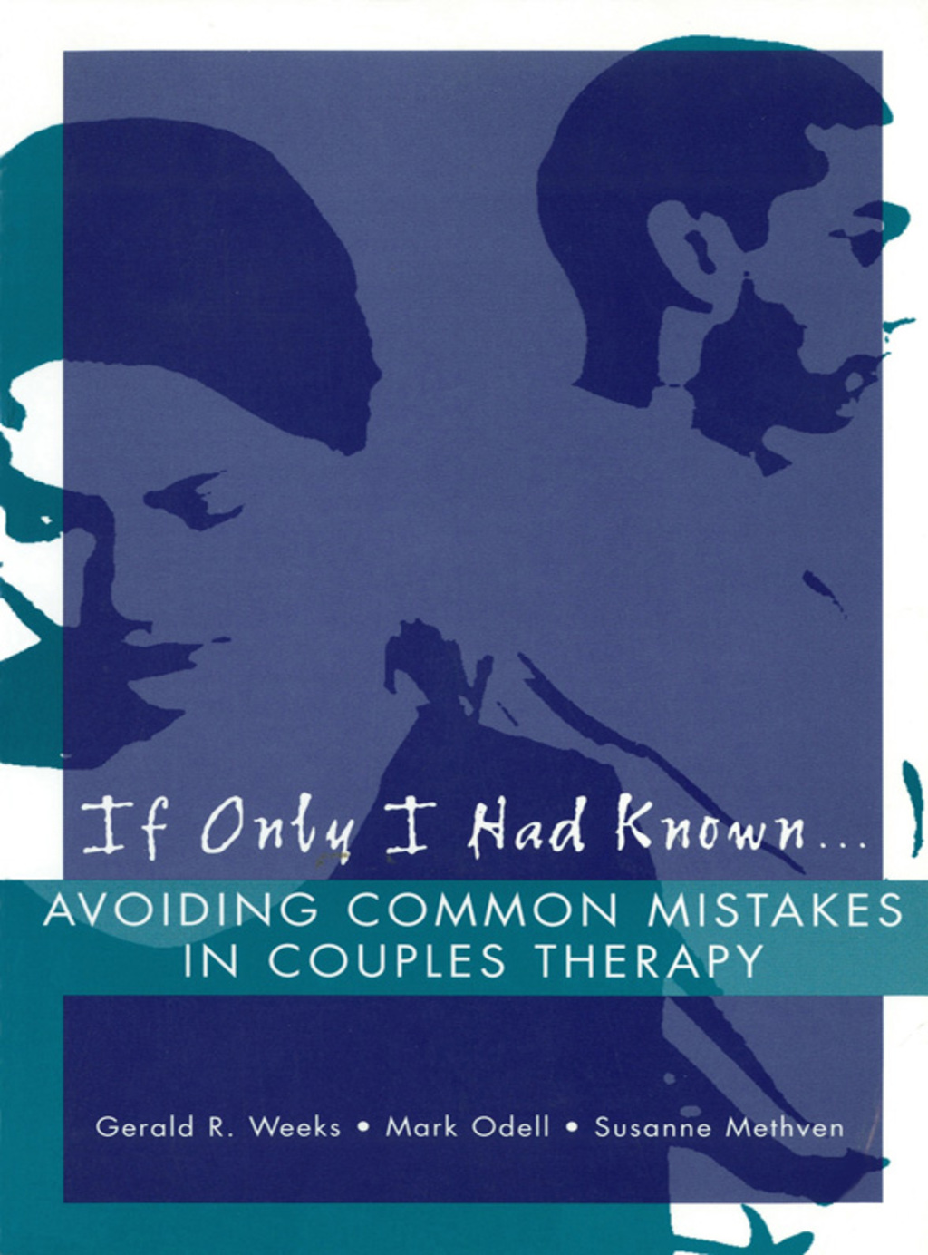 If Only I Had Known...: Avoiding Common Mistakes in Couples Therapy - (PDF/EPUB Version)