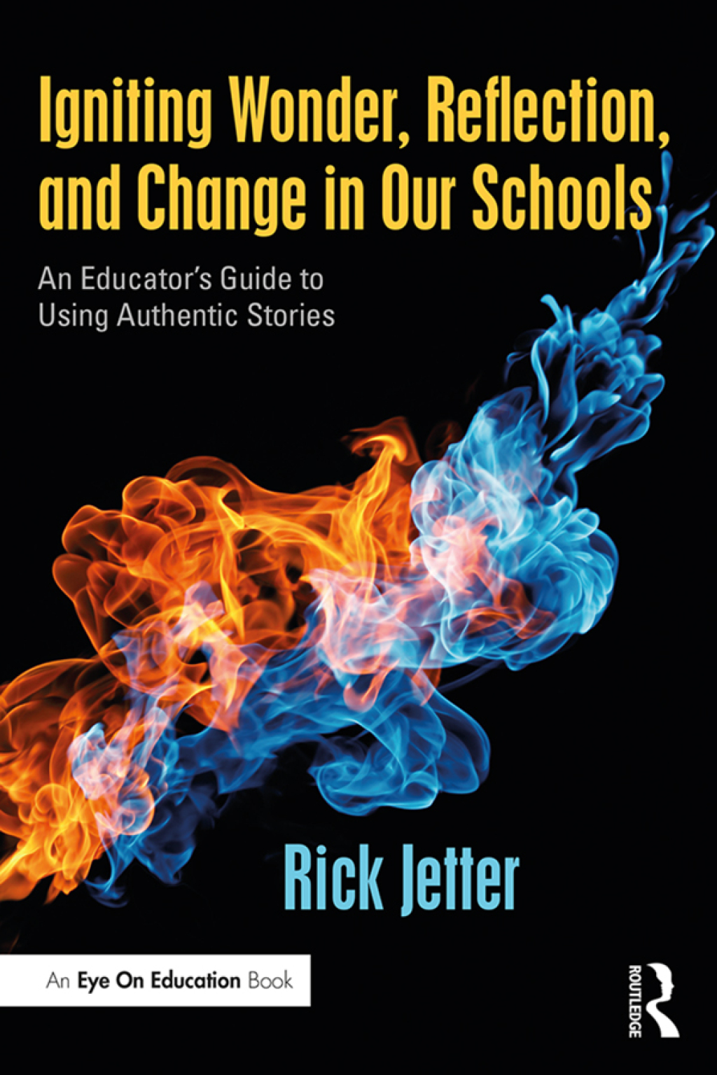 Igniting Wonder, Reflection, and Change in Our Schools An Educatorâ€™s Guide to Using Authentic Stories 1st Edition - (PDF/EPUB Version)