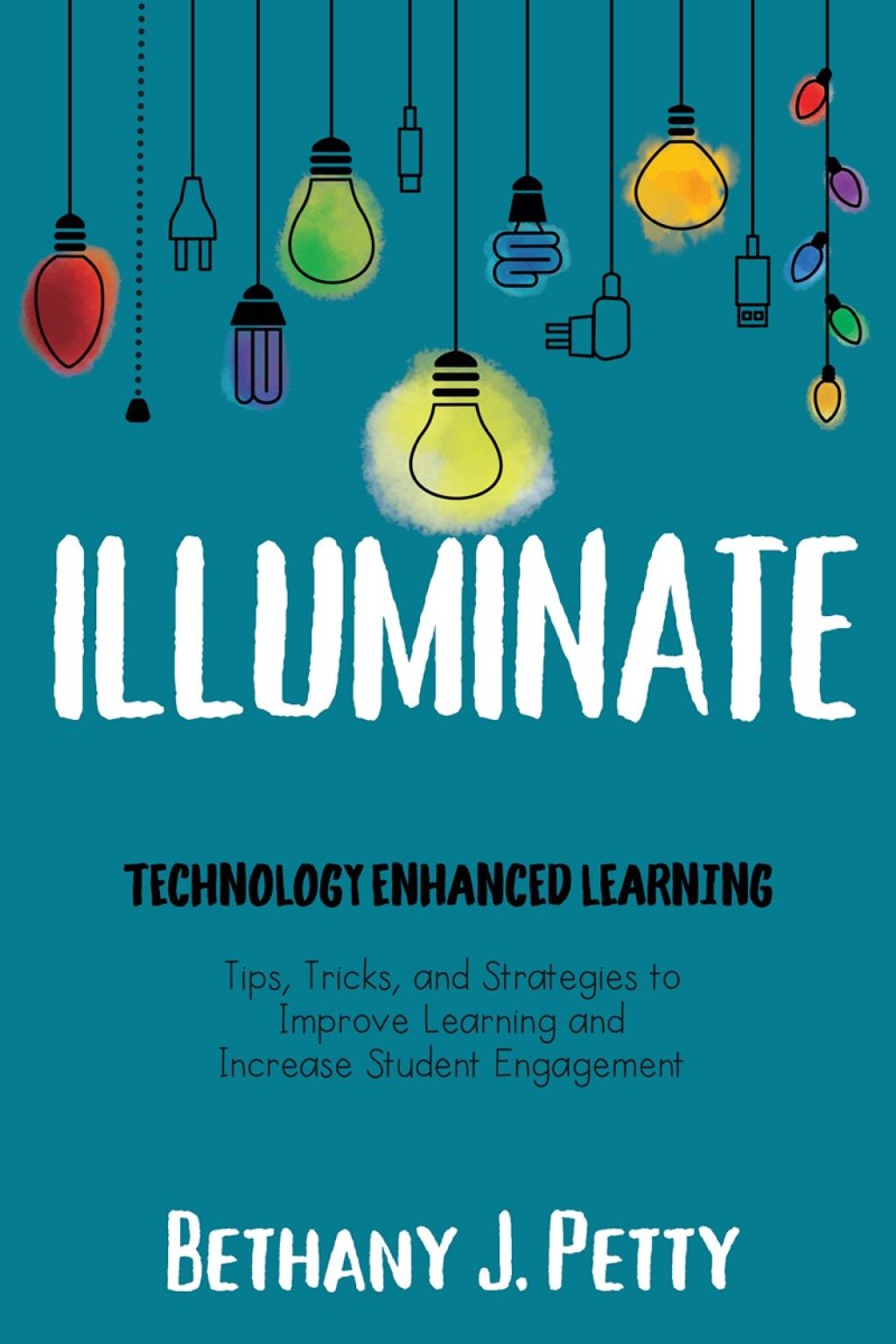 Illuminate Technology Enhanced Learning - (PDF/EPUB Version)