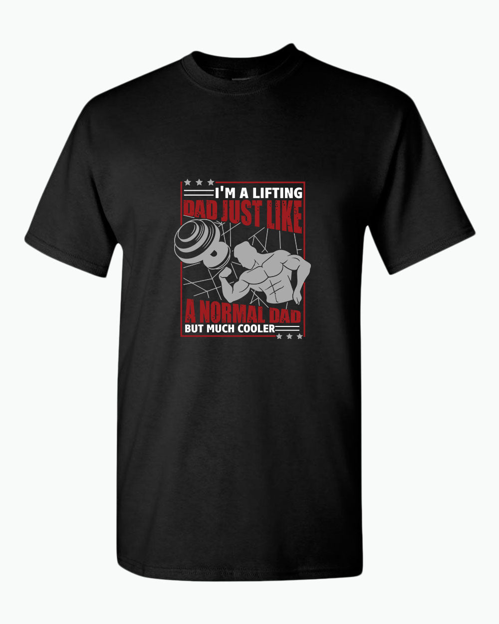 I'm a lifting dad, just like a normal dad but much cooler t-shirt, daddy gym tees