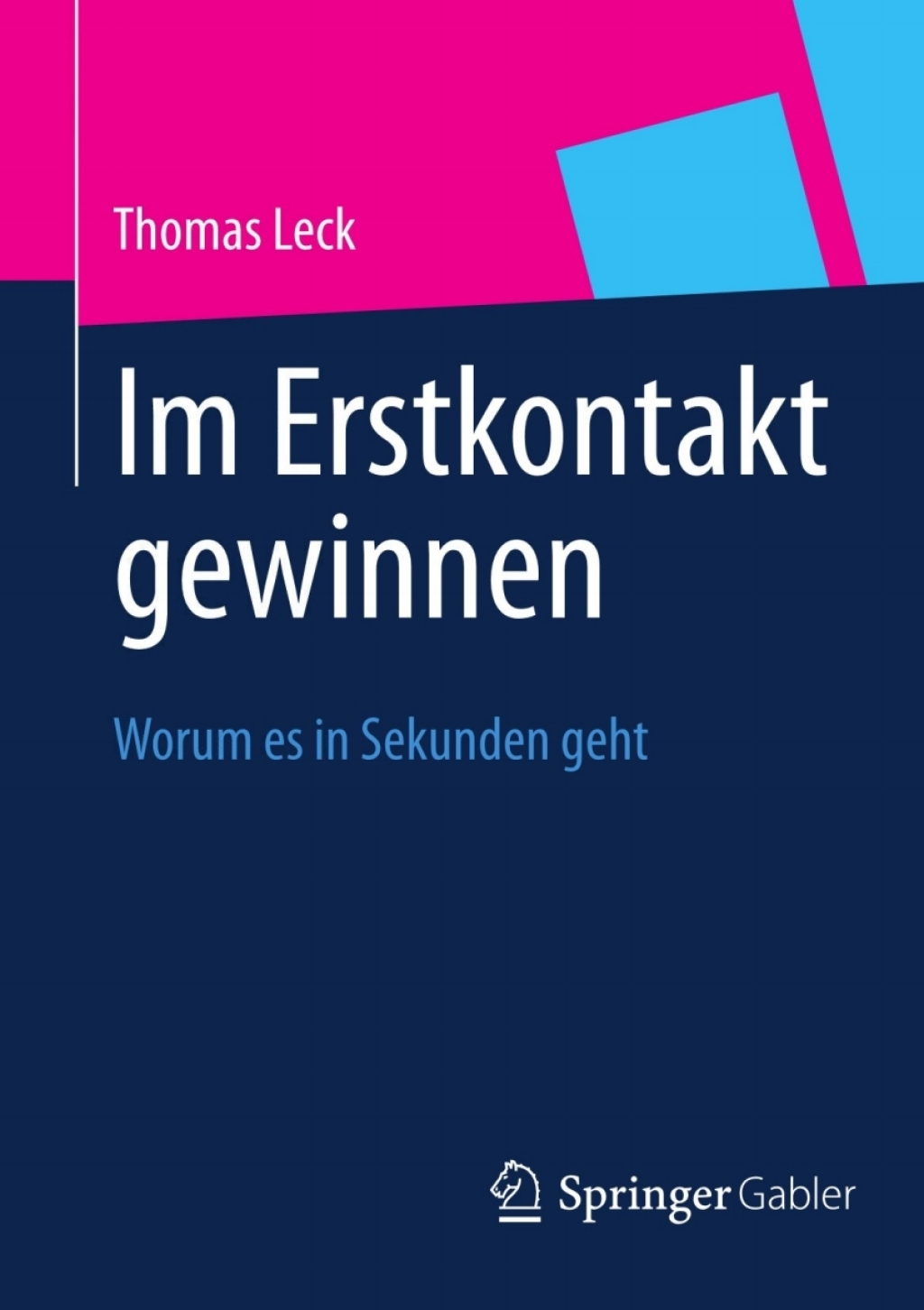Im Erstkontakt gewinnen Worum es in Sekunden geht - (PDF/EPUB Version)