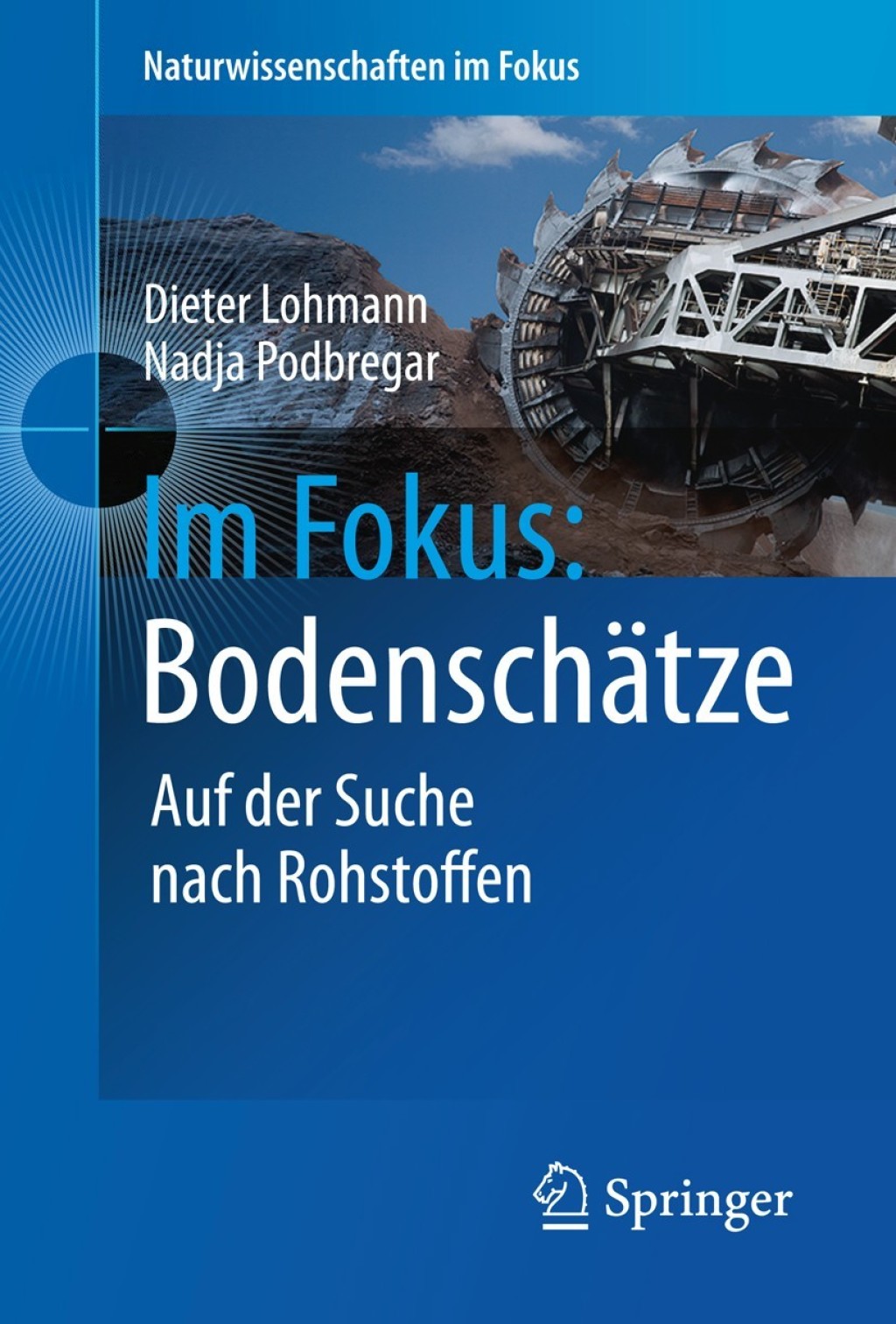 Im Fokus: BodenschÃ¤tze Die Jagd nach Seltenen Erden und anderen Rohstoffen - (PDF/EPUB Version)