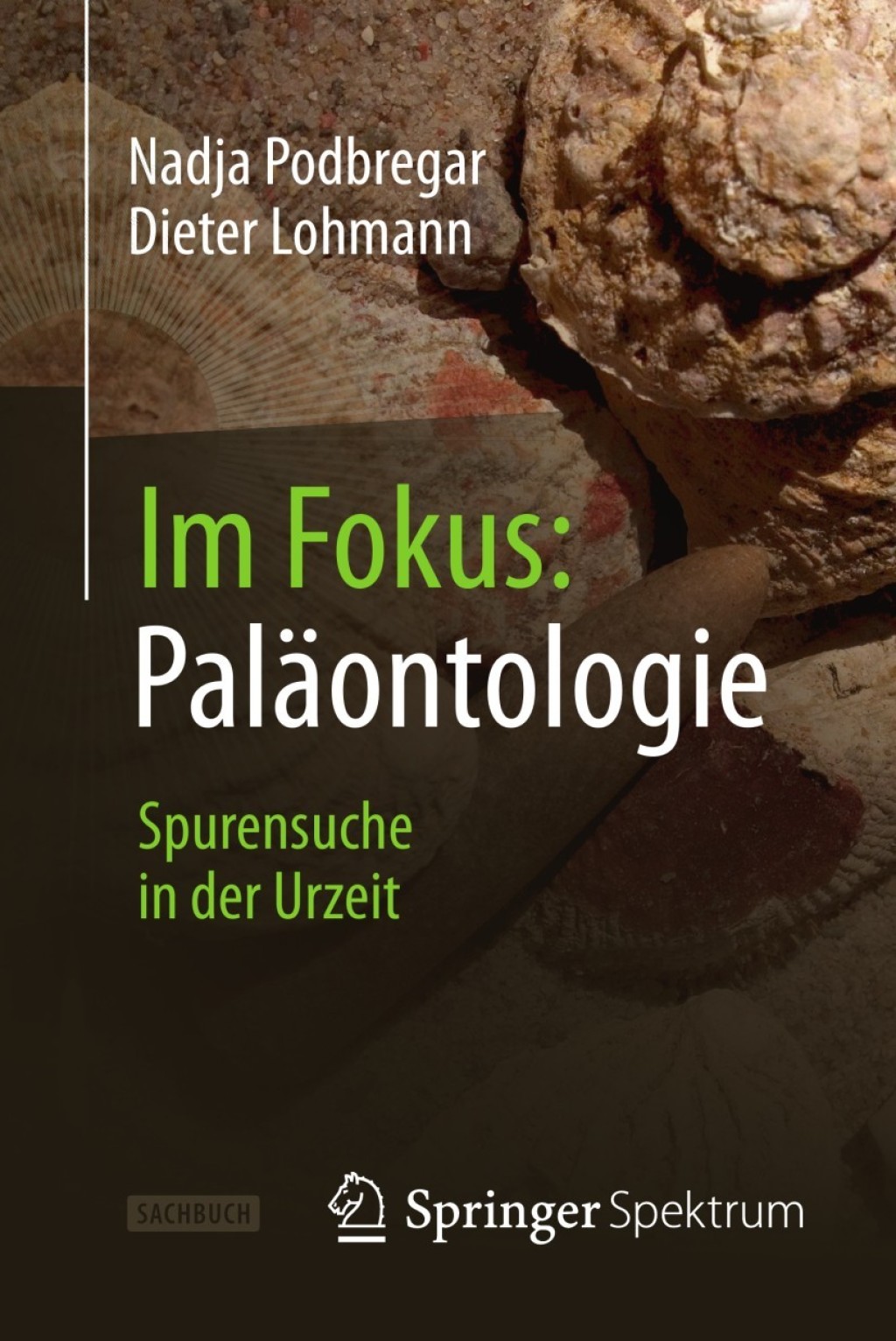 Im Fokus: PalÃ¤ontologie Spurensuche in der Urzeit - (PDF/EPUB Version)